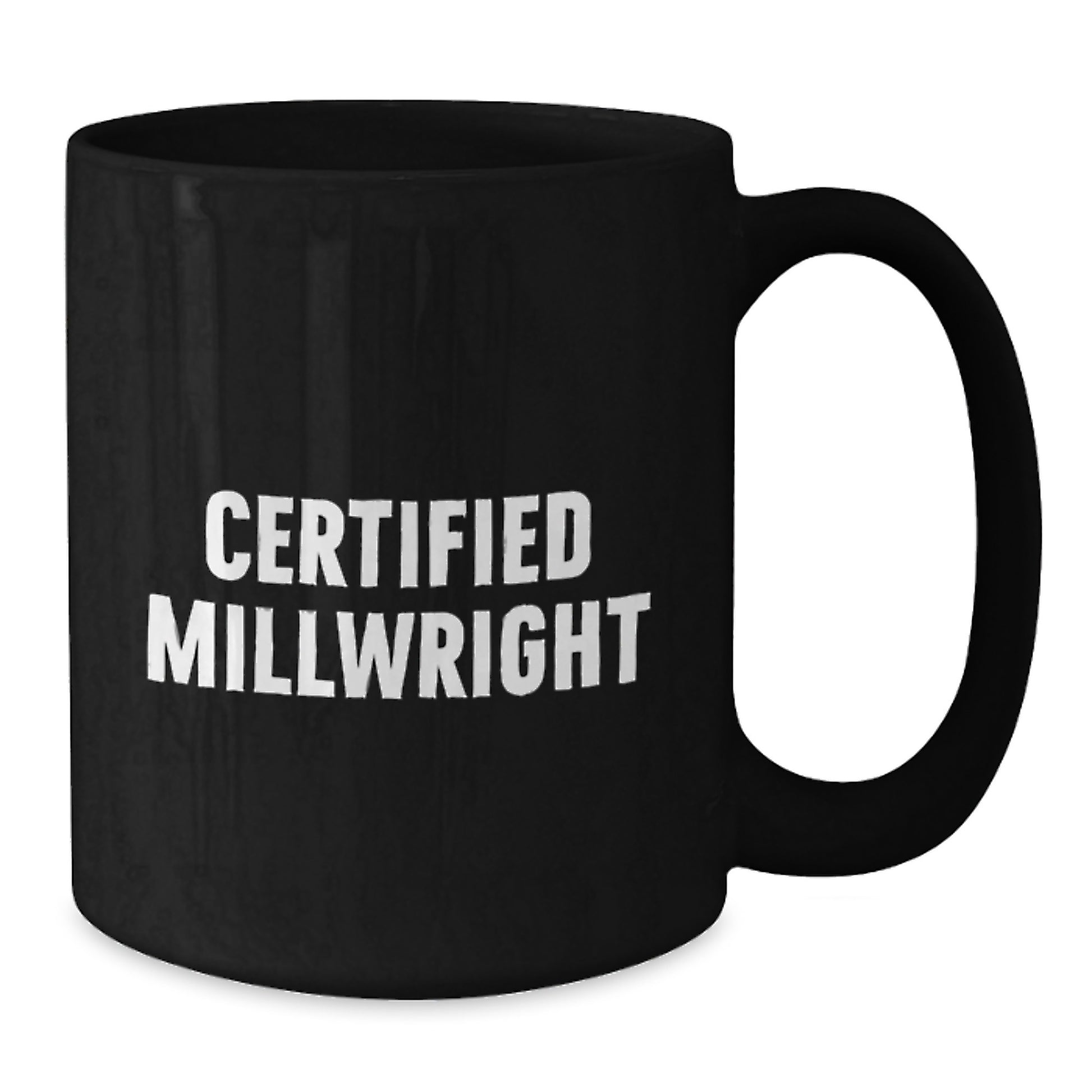 Gifts from Friends and Family for Millwright Certified, Funny Black Coffee Mug, Unique Graduation Gifts, Millwright Appreciation Mug - Additional