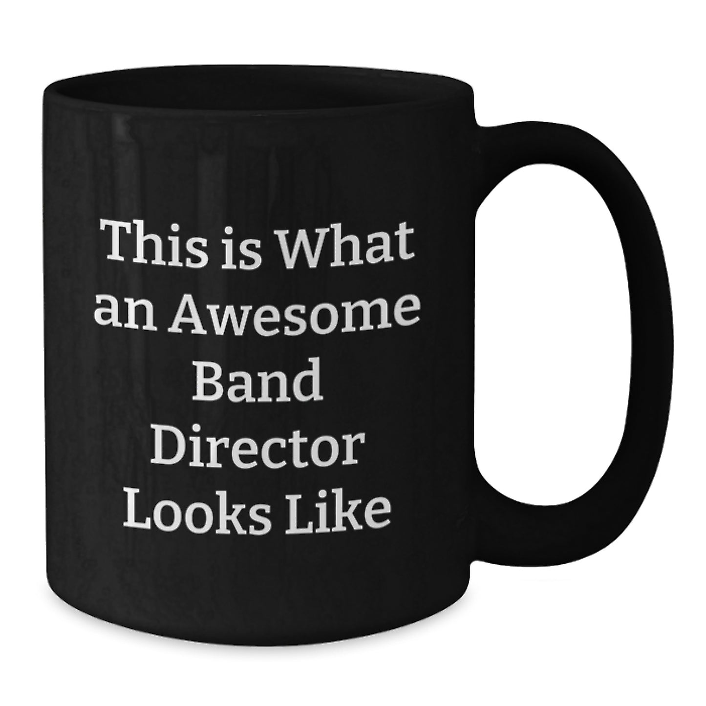 Inspirational Band Director Gifts, Funny Quote for Graduation, Black Coffee Mug for Men, Gifts from Friends - Additional