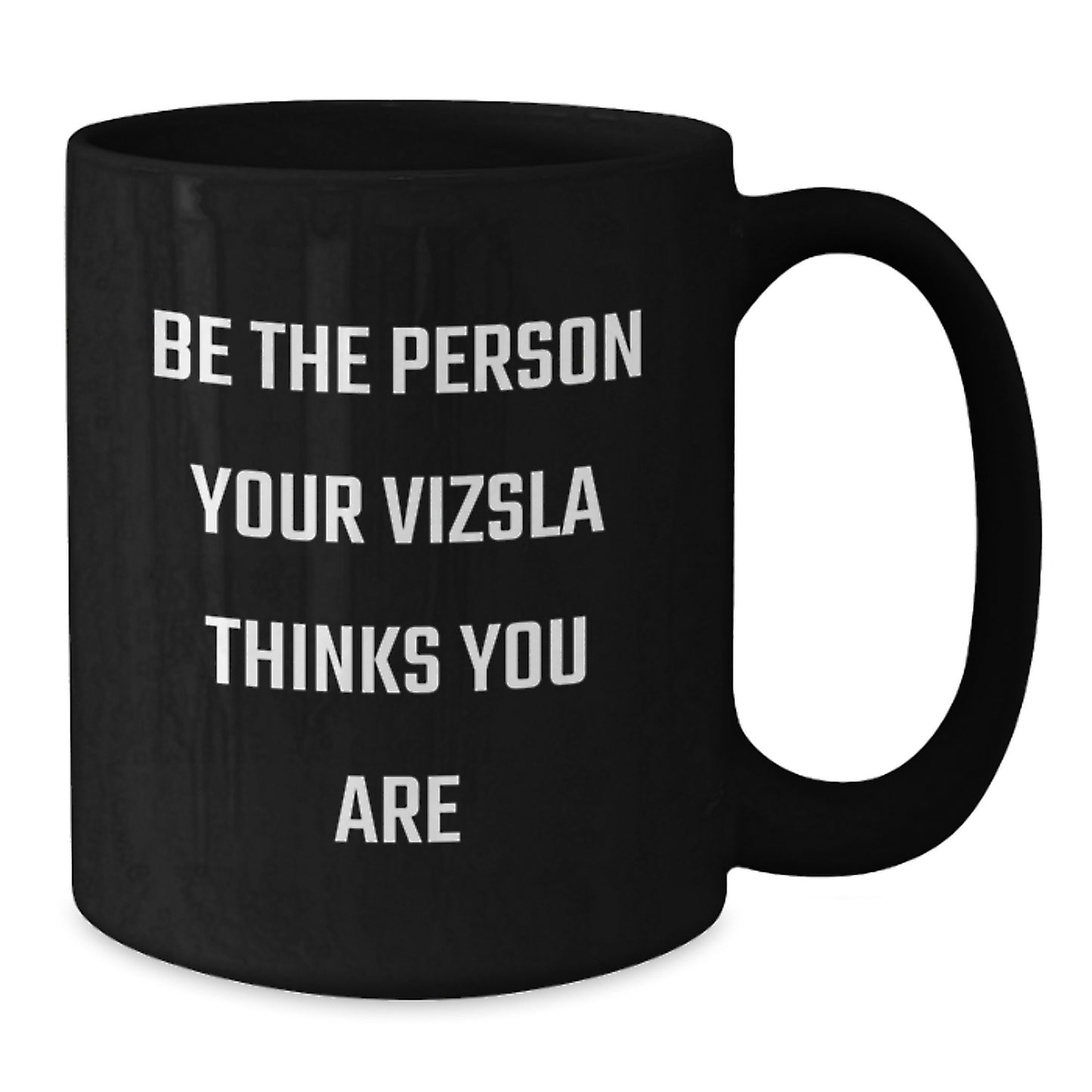 Vizsla Dog Lovers Gifts from Men to Friends, Funny Quote Black Coffee Mug, 11oz or 15oz, Microwave Safe, Birthday Unique Gift for Family - Additional