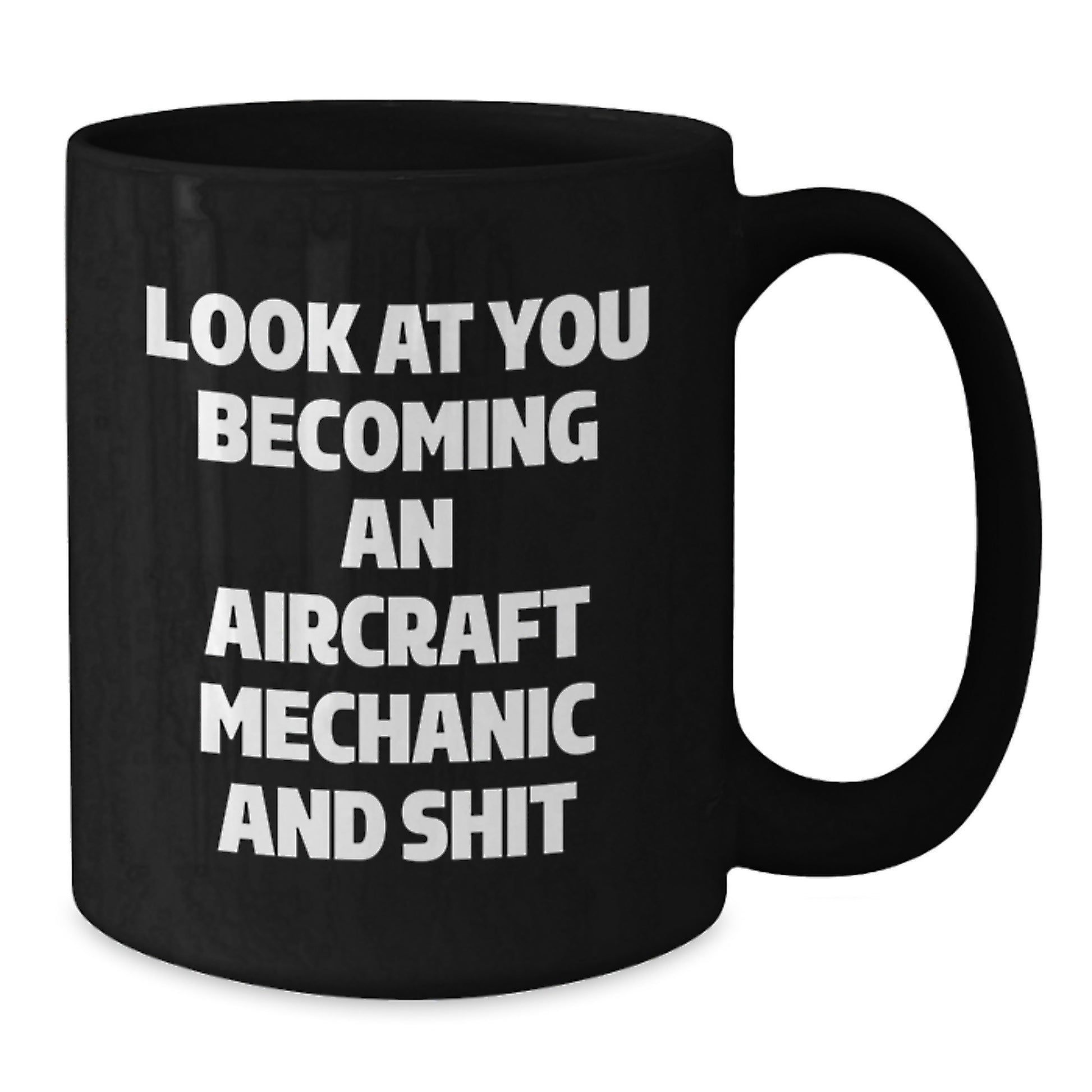 Funny Gifts for Aircraft Mechanic, Black Coffee Mug for Men or Women, Look At You Becoming An Aircraft Mechanic, Graduation Unique Gifts from Friends, Coworkers, or Family - Additional