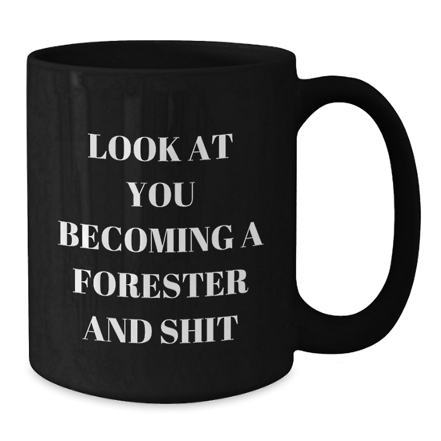 Forester Gifts, Funny Quote Birthday Black Coffee Mug, Gifts from Friends to Foresters, Unique Birthday Unique Gifts for Forester - Additional