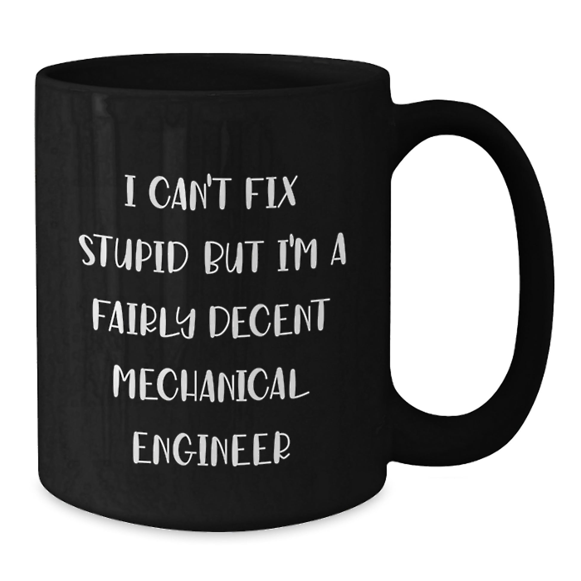 Mechanical Engineer Funny Quote Gifts from Men to Friends, Black Coffee Mug, Perfect Graduation Unique Gifts for Him, Made with Love by a Fairly Decent Engineer - Additional