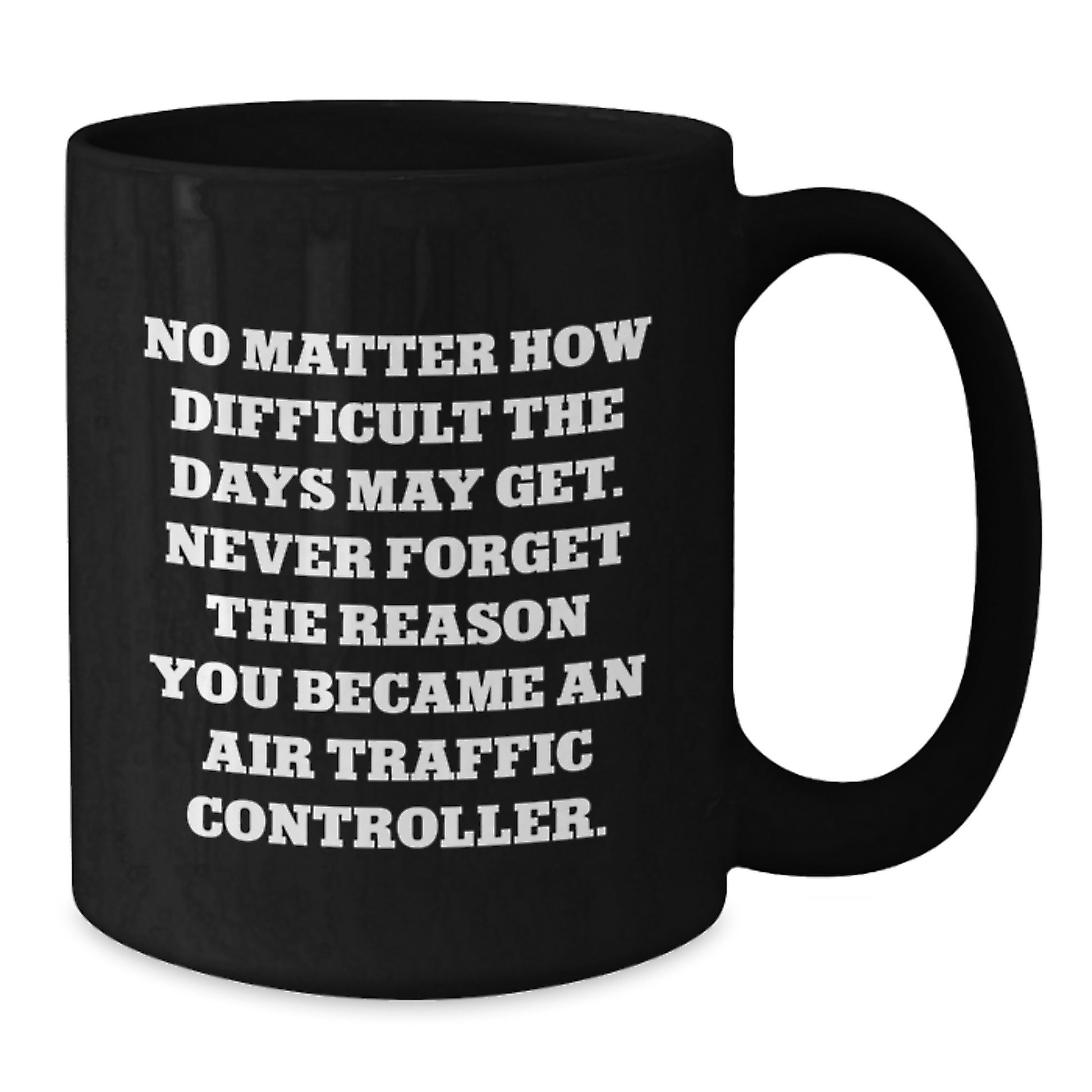 Air Traffic Controller Inspirational Gifts from Friends Unique Black Coffee Mugs for Air Traffic Controller Birthday - Additional