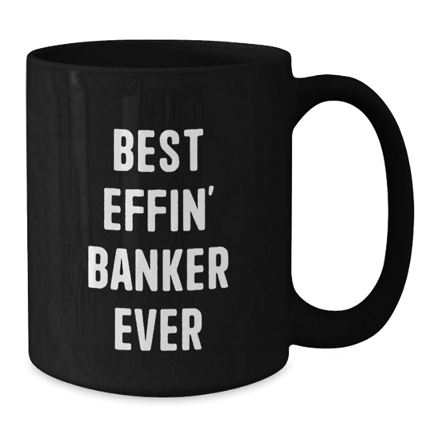 Funny Banker Gifts, Best Effin' Banker Ever Black Coffee Mug for Birthday, Unique Gifts from Friends to Coworkers, Best Gift for Banker Men, Funny Black Coffee Mug - Additional