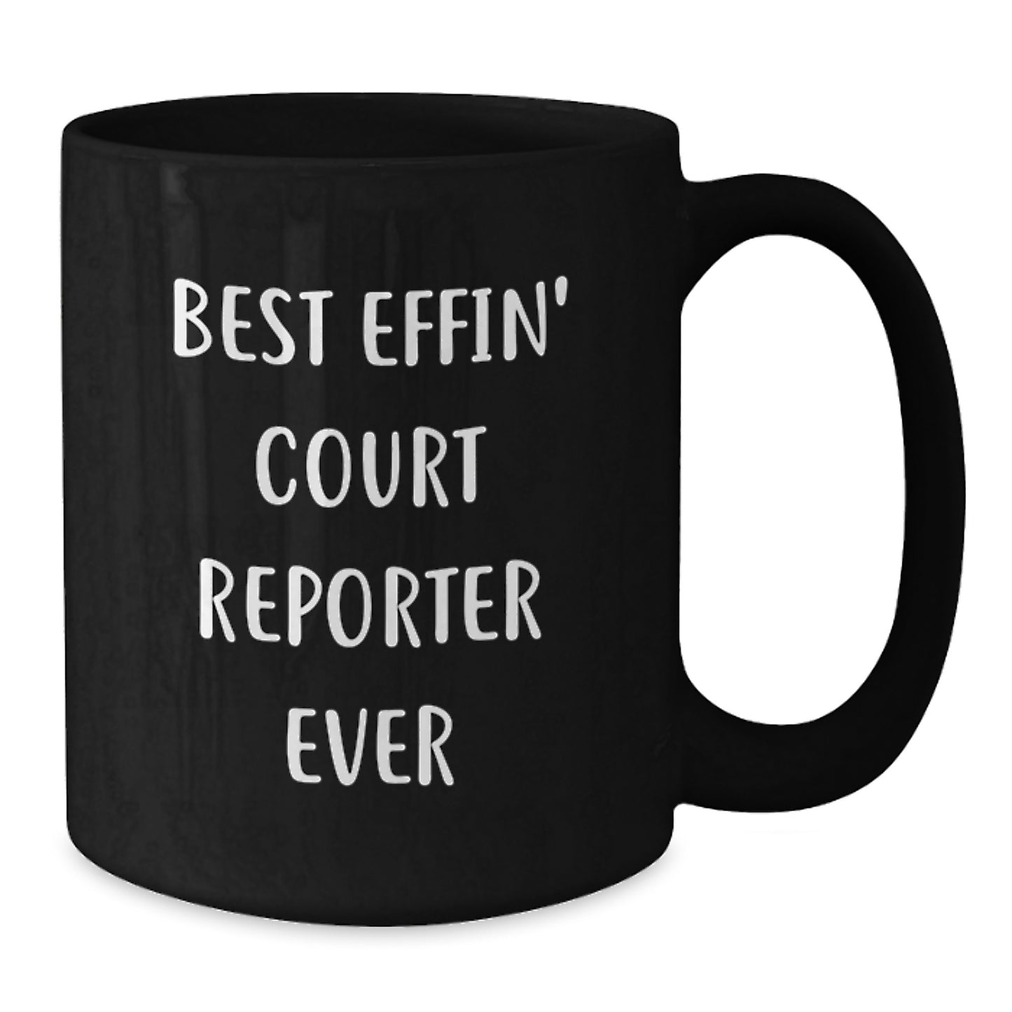Funny Court Reporter Gifts for Friends, Coworkers, and Family - Best Effin' Court Reporter Ever Quote on Black Coffee Mug, Microwave and Dishwasher Safe - Additional