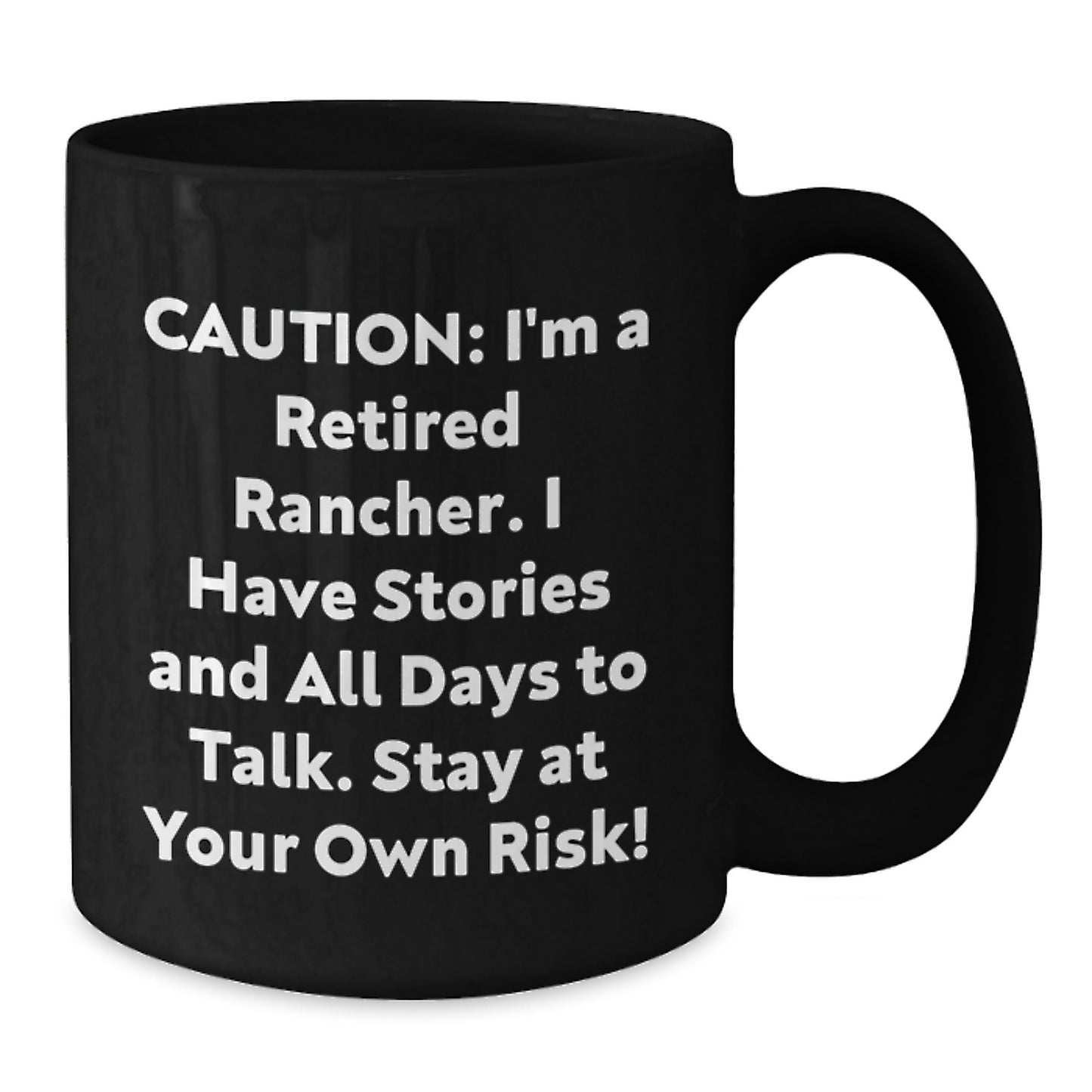 Rancher Humor Black Coffee Mug, Gifts from Men for Rancher's Birthday, 'Caution: I'm A Retired Rancher... Stay At Your Own Risk!' Funny Rancher Gifts - Additional