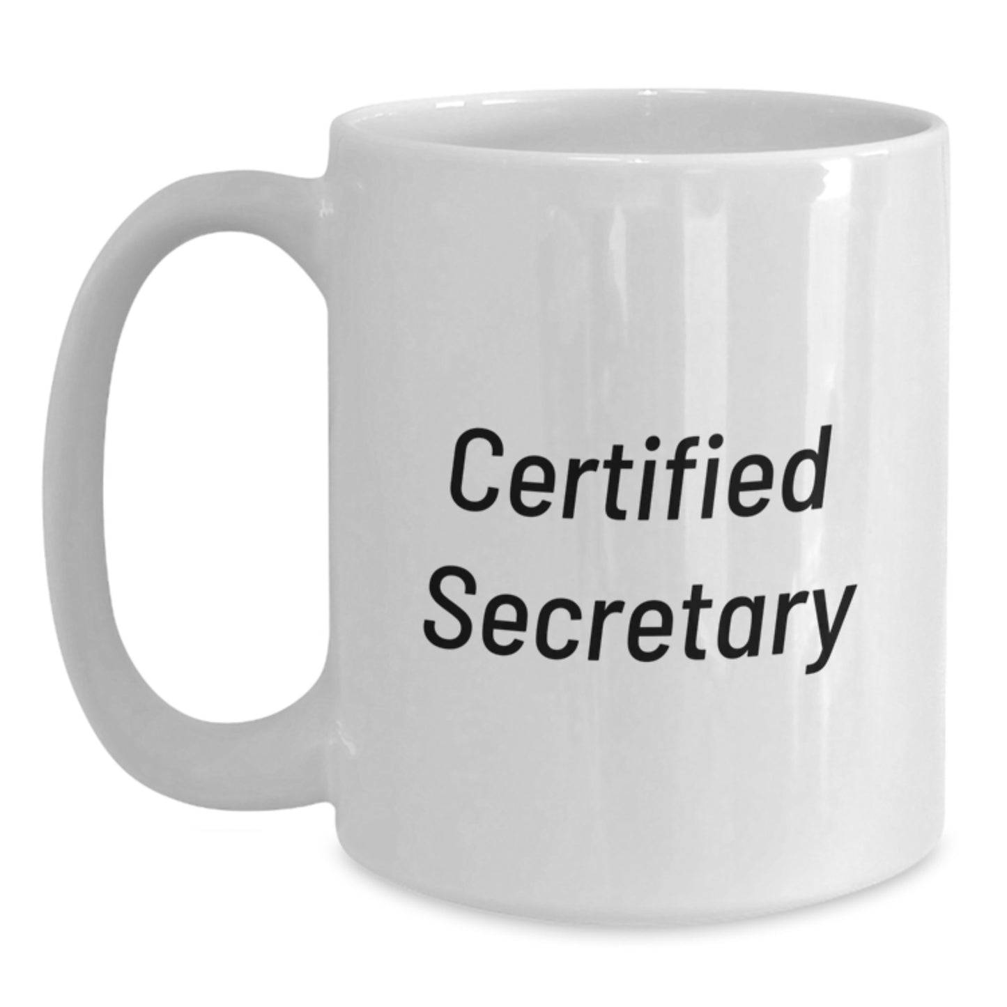 Funny Secretary Quote White Coffee Mug Gifts for Her from Friends on Birthday - Main
