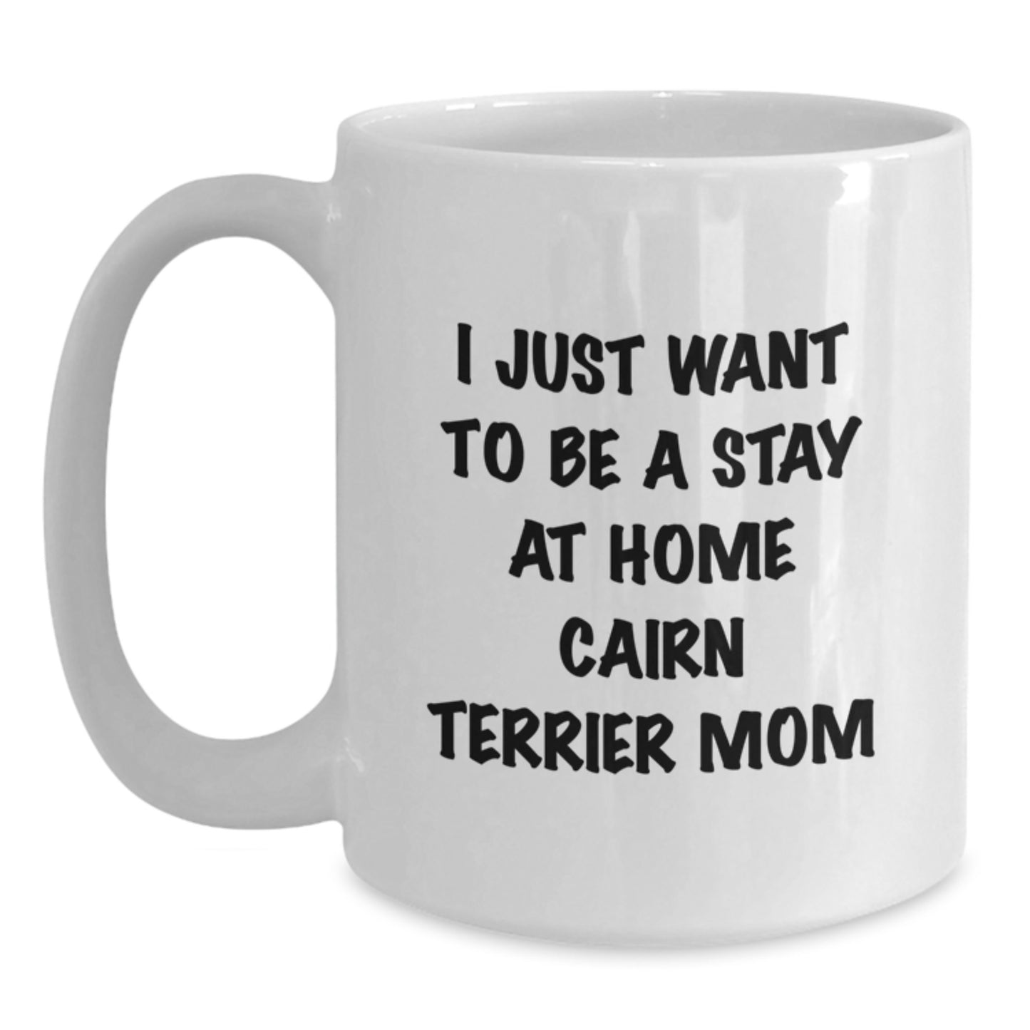 Funny Cairn Terrier Dog Mom Gifts from Mom, Cute Cairn Terrier White Coffee Mug for Cairn Terrier Dog Mom, Graduation Unique Gifts for Her - Main