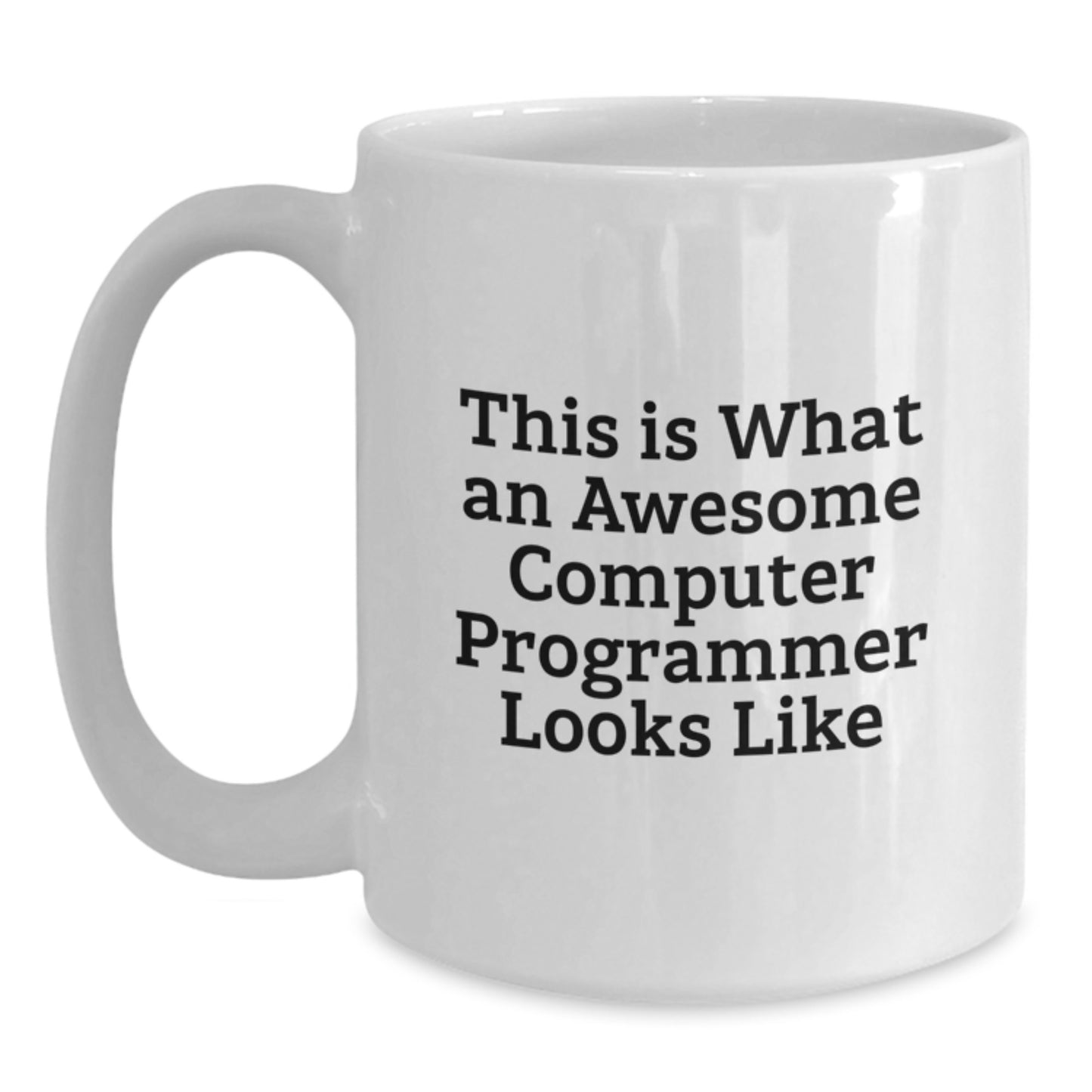 Funny Computer Programmer Gifts from Friends to Awesome Code Writers on Graduation Day - White Coffee Mug - Main