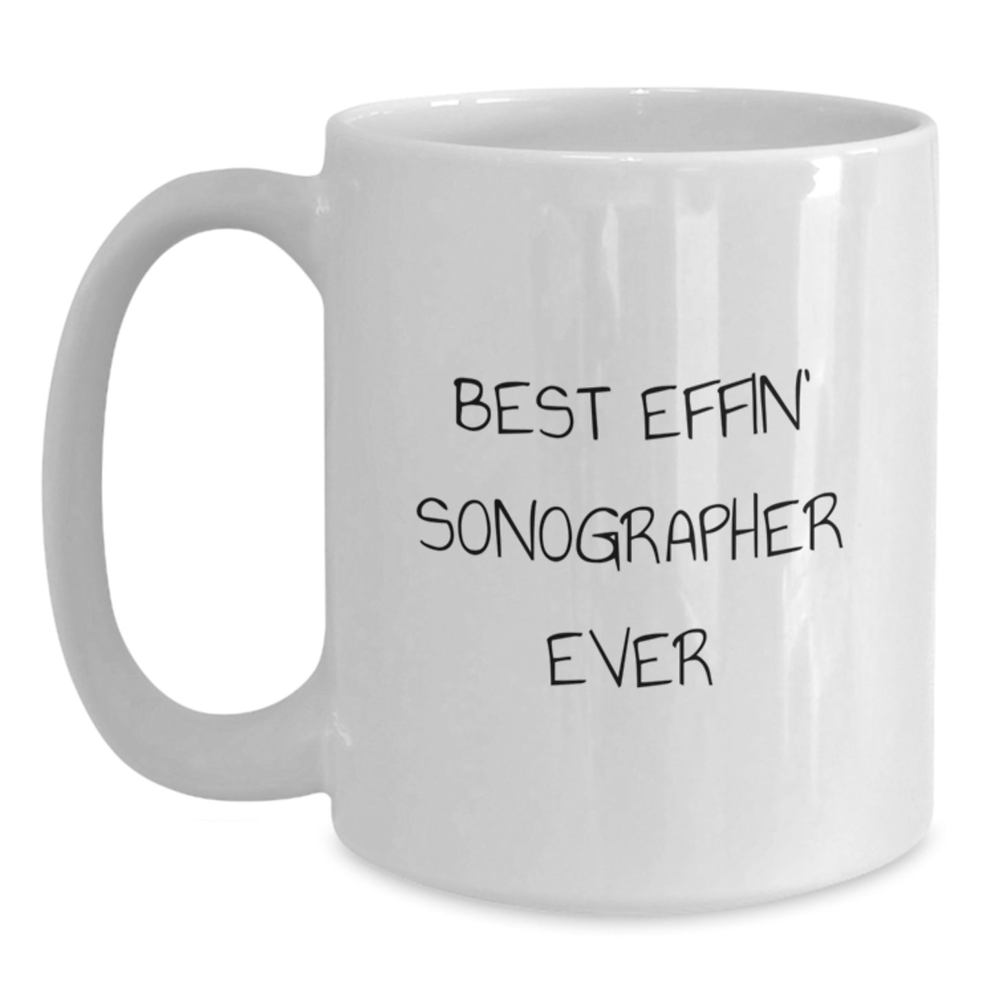 Funny Sonographer Gifts for Men, Women, Coworkers, Family from Friends - Best Effin' Sonographer Ever White Coffee Mug, Christmas Unique Mugs - Main