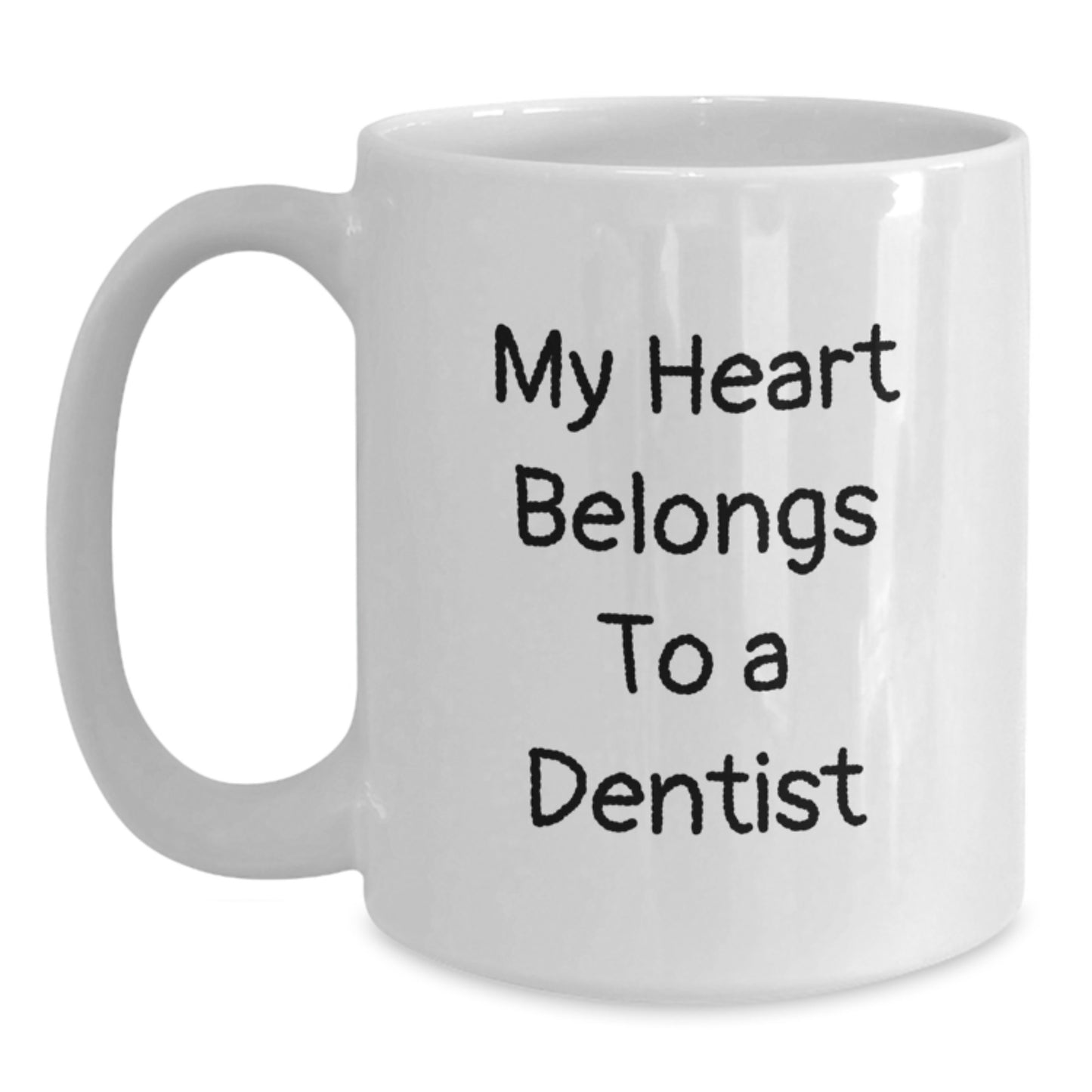 Funny Dentist Gifts from Men - My Heart Belongs To A Dentist White Coffee Mug, Perfect Birthday Unique Gift for Dentists, 11oz or 15oz Ceramic Mug - Main