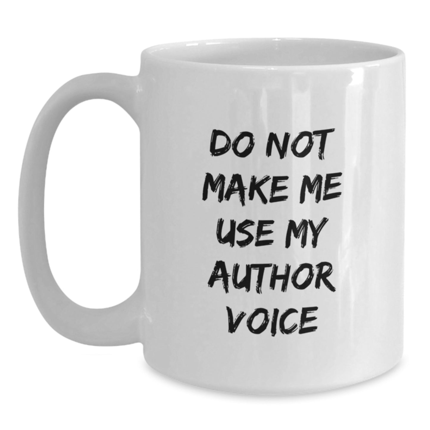 Author Gifts Funny Quote White Coffee Mug Graduation Unique, Gifts from Family to Author, Author Gifts for Him, Her, Friends, Coworkers, and Family - Main