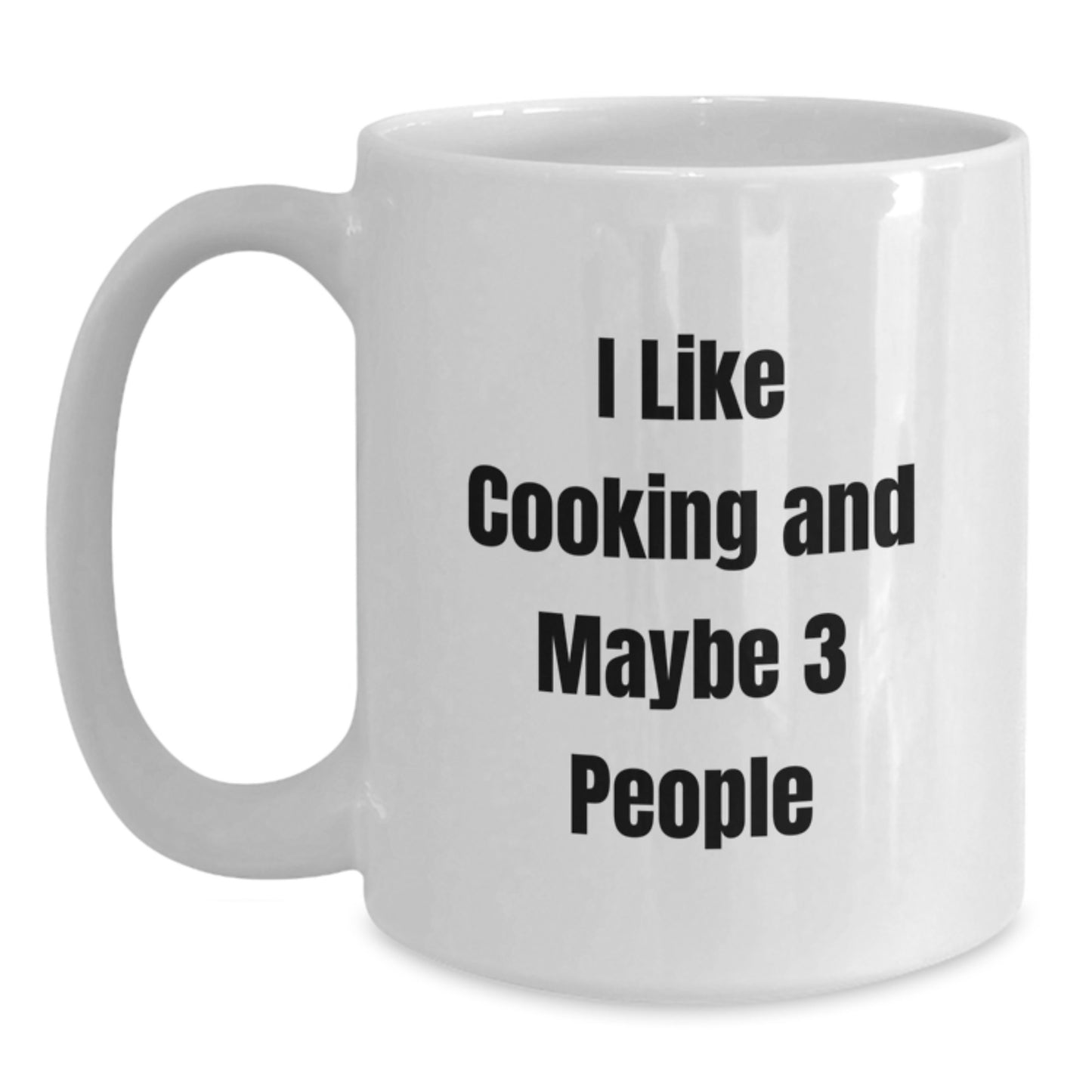 Funny Cooking Gift for Graduates, 'I Like Cooking And Maybe 3 People' White Coffee Mug, Gifts from Friends, Family, or Coworkers, Unique Graduation Celebration - Main