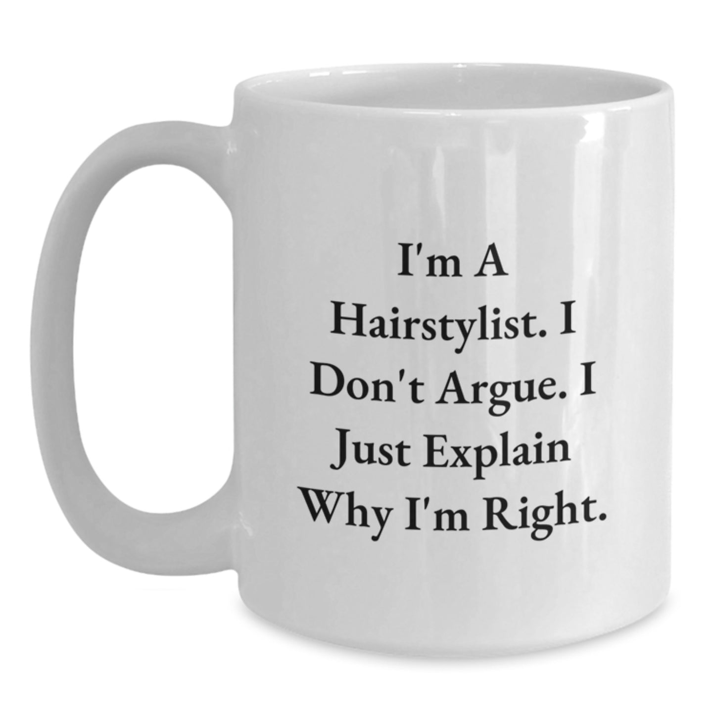 Hairstylist Humor Gifts from Friends for Birthday, Funny White Coffee Mug - Main
