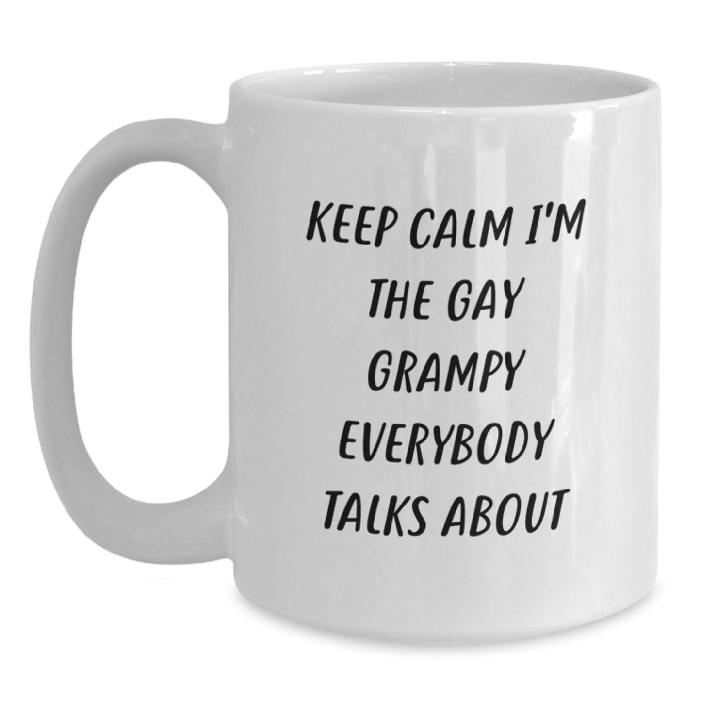 Funny Grampy Gifts - White Coffee Mug, Keep Calm I'm The Gay Grampy, Birthday Unique Gifts from Men to Grampy - Main
