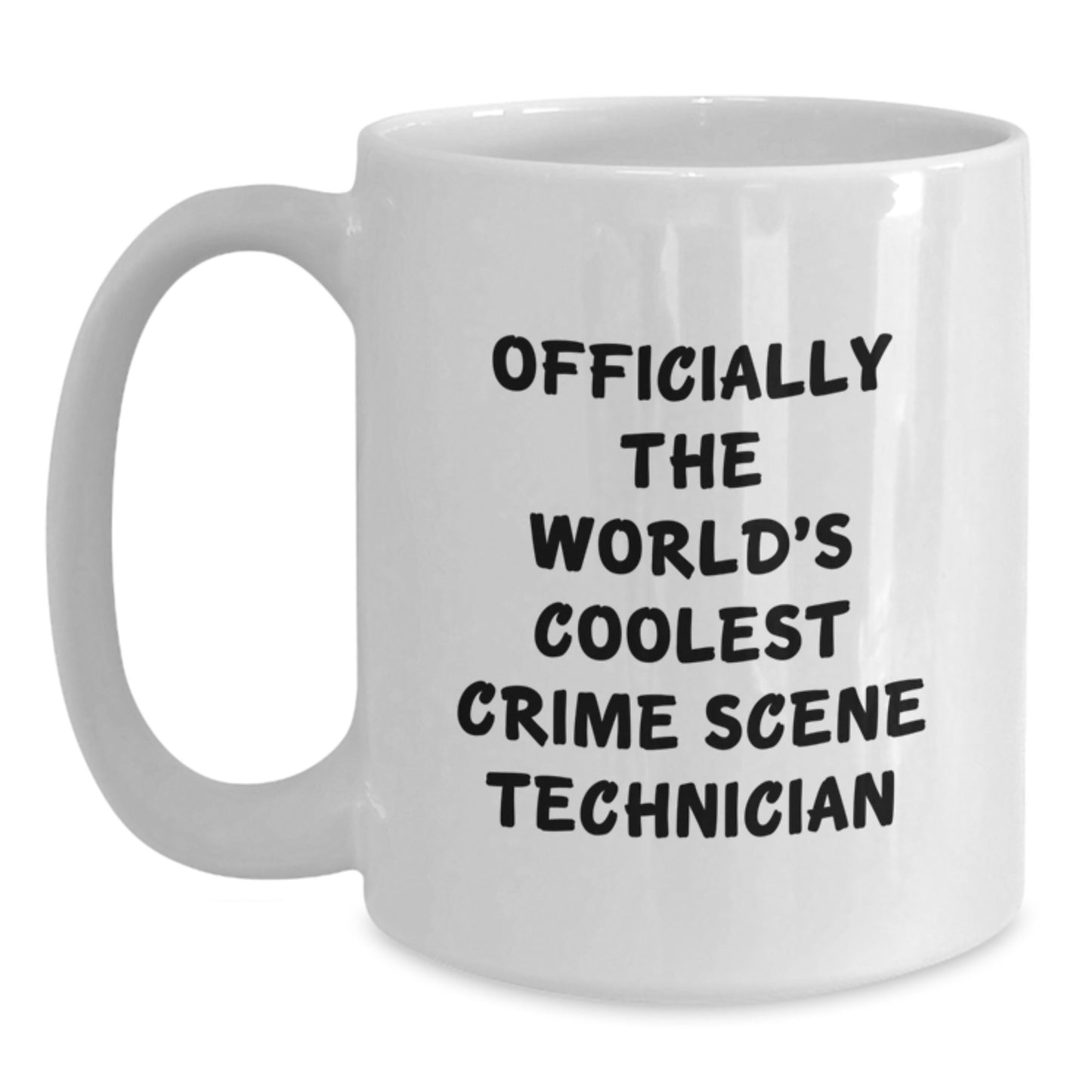 Funny Crime Scene Technician Gifts for Men - Officially The Worlds Coolest White Coffee Mug - Main