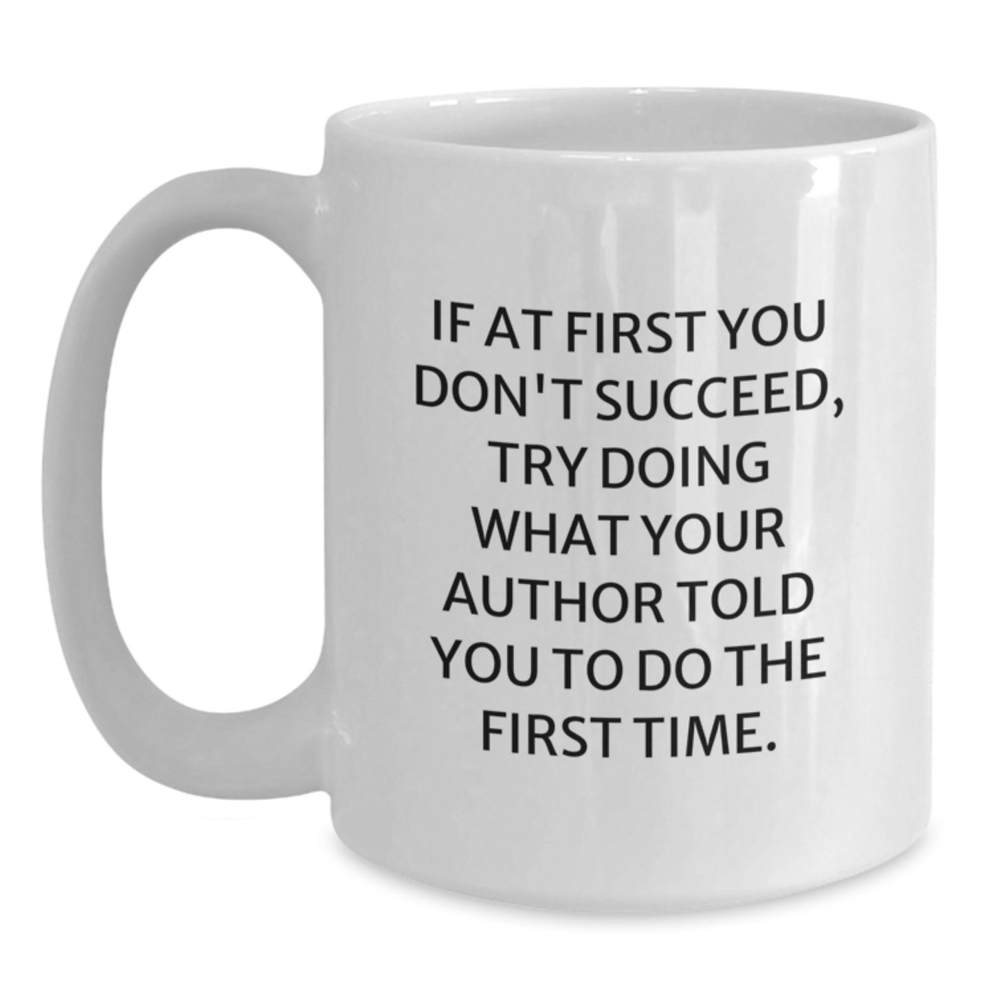Funny Author Gifts for Book Lovers, White Coffee Mug with Inspirational Quote, Gift from Friends to Author on Birthday - Main