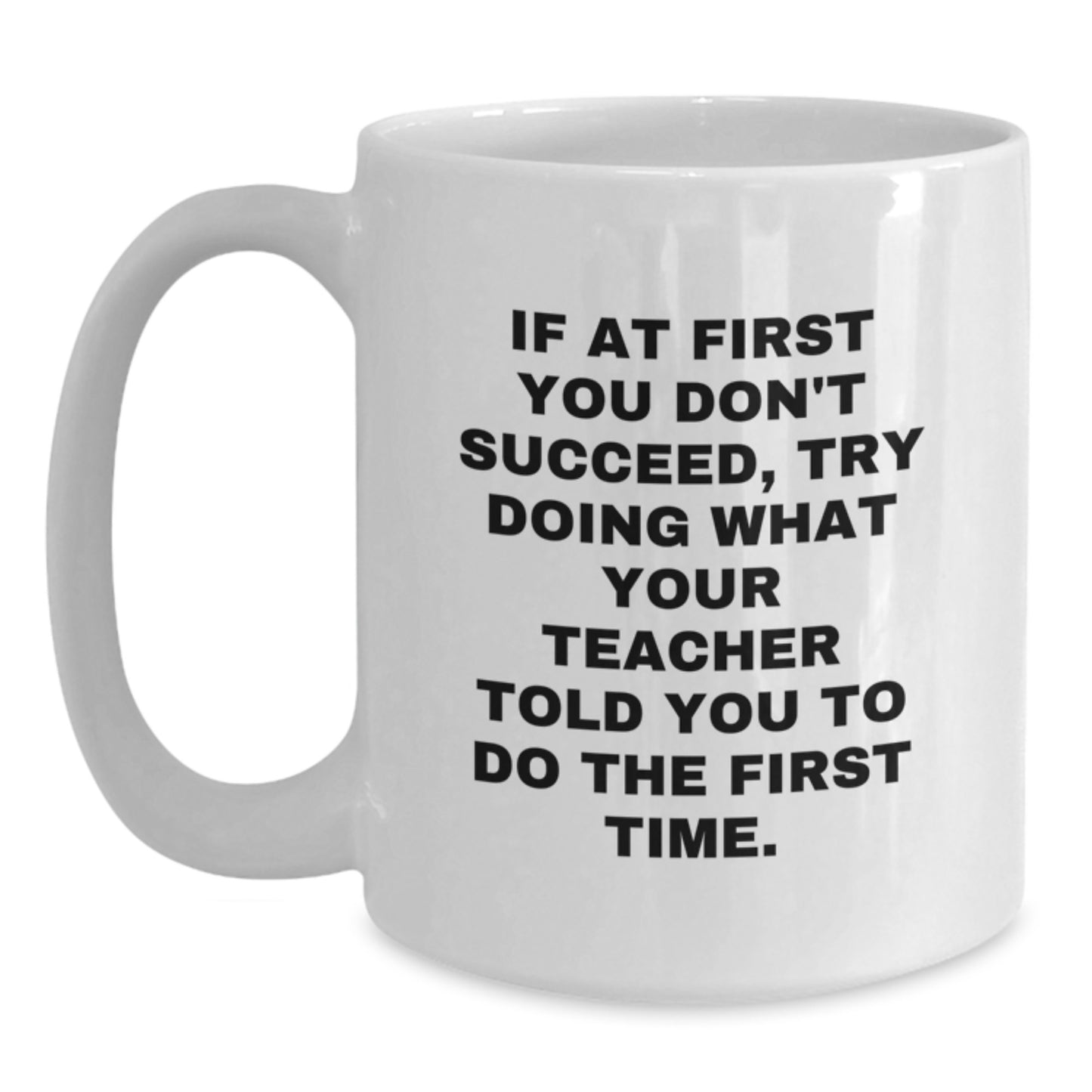 Funny Teacher Gifts from Men to Teacher on Birthday - White Coffee Mug with Inspirational Quote - Main