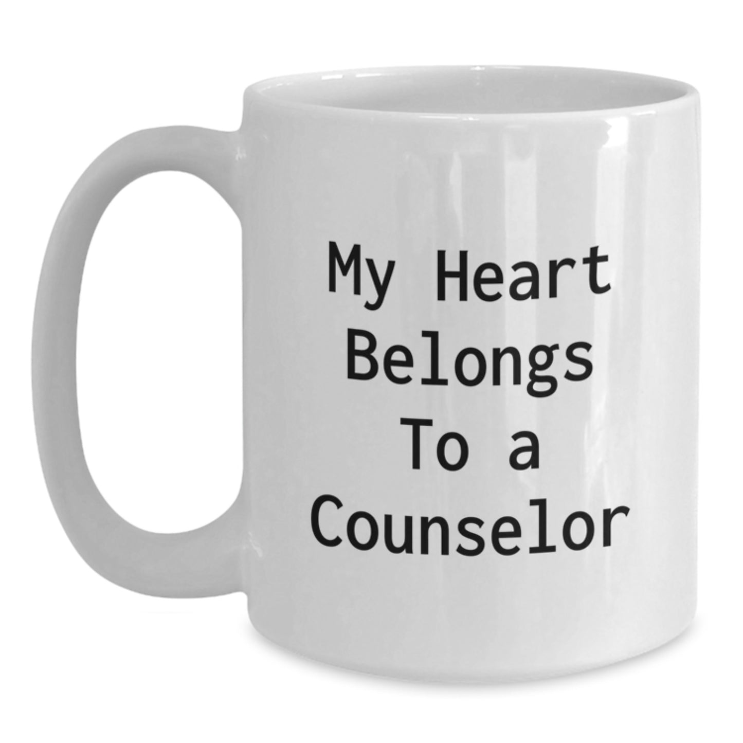 Funny Counselor Gifts from Friends for Counselor's Birthday, My Heart Belongs To A Counselor White Coffee Mug - Main