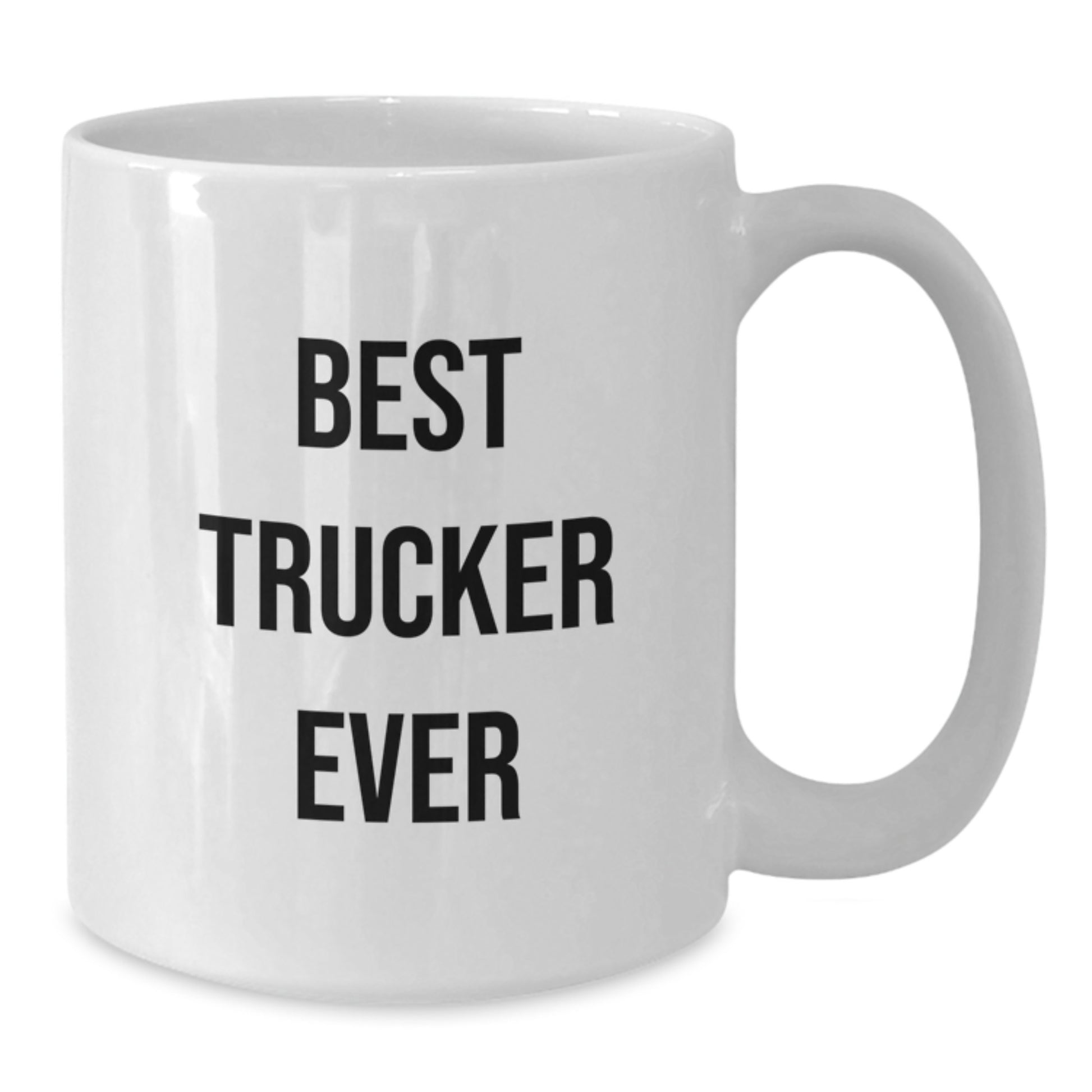 Funny Trucker Gifts, Best Trucker Ever White Coffee Mug, Birthday Unique Gifts from Friends - Additional