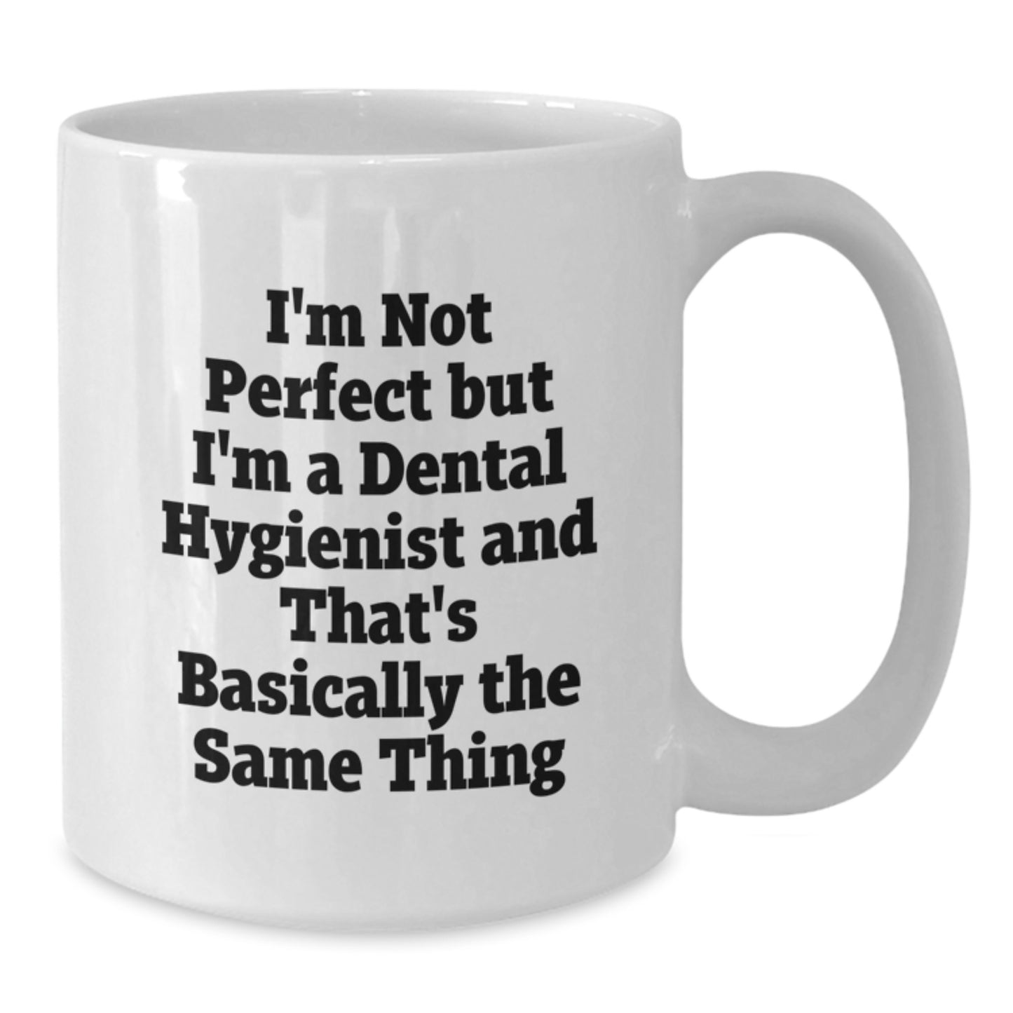 Dental Hygienist Gifts from Friends, Funny White Coffee Mug with Inspirational Quote, Perfect Graduation Unique Gifts for Her - Additional