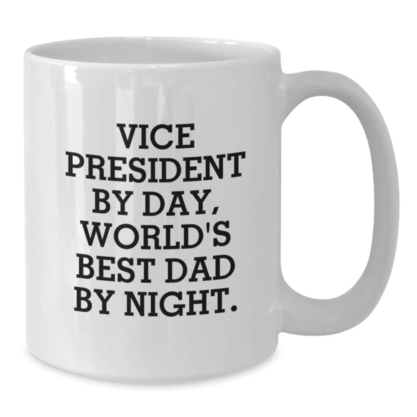 Funny Vice President Gifts, Vice President By Day, World's Best Dad By Night. White Coffee Mug for Graduation, Gifts from Family to Vice President - Additional