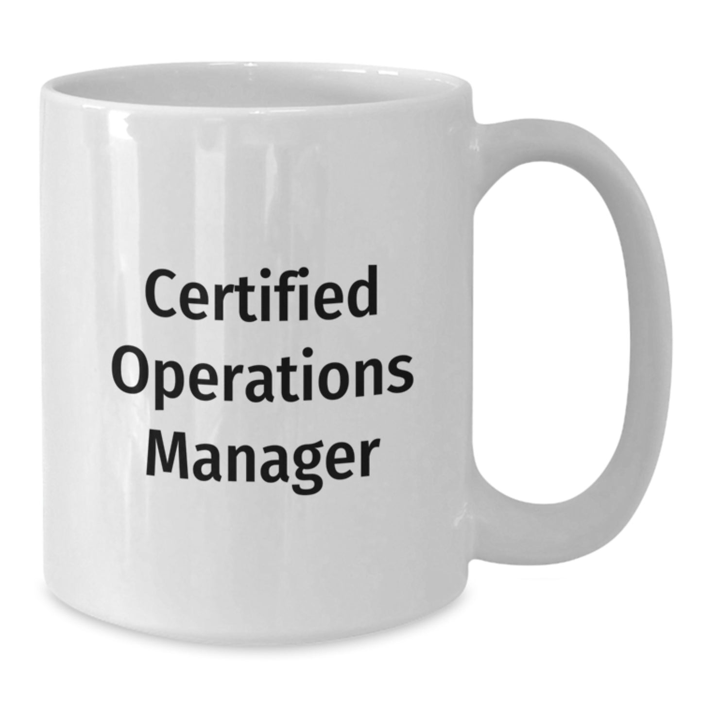 Funny Certified Operations Manager Gifts for Men, White Coffee Mug with Graduation Quote, Gifts from Friends and Family - Additional