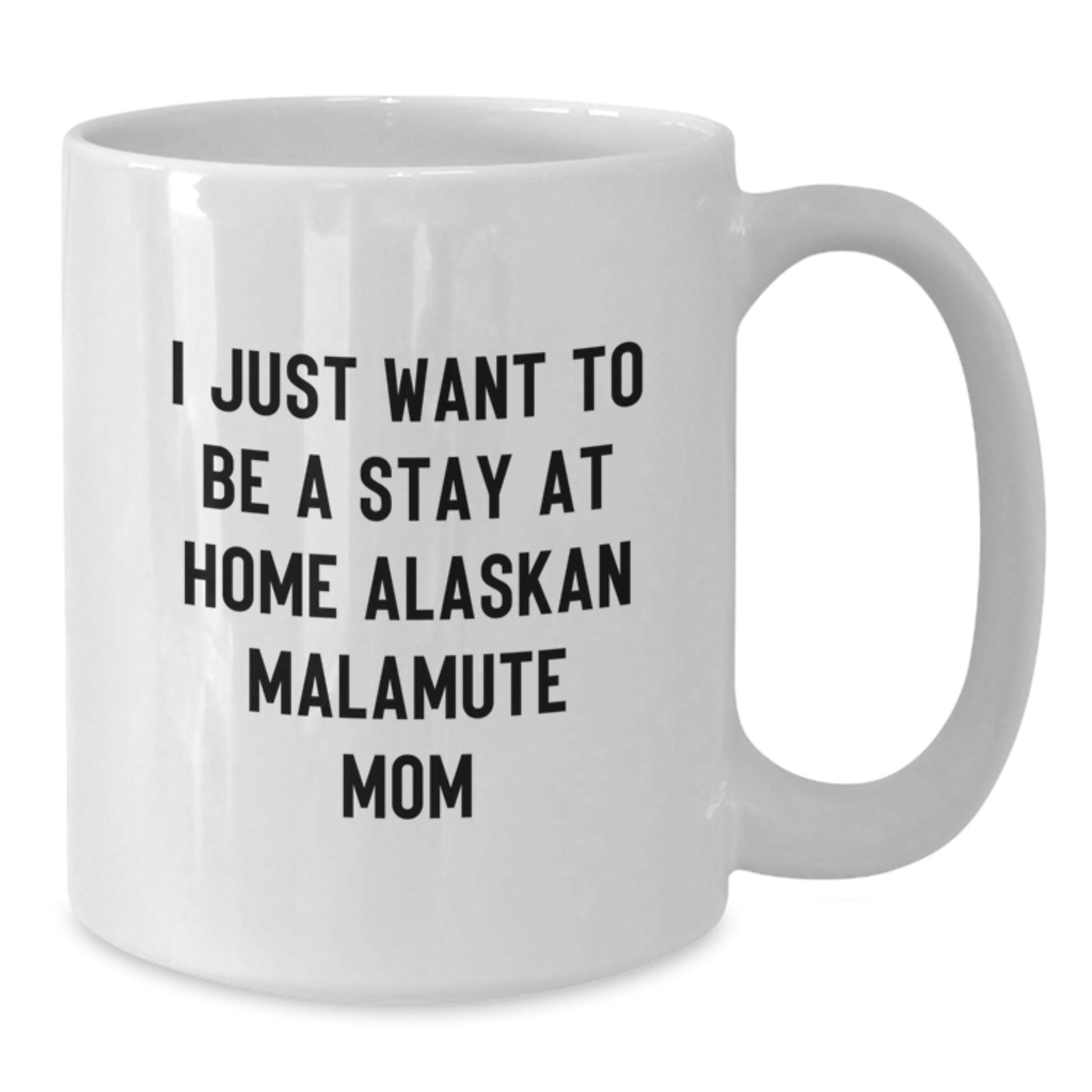 Alaskan Malamute Dog Mom Funny Quote Gifts from Family Friends or Coworkers, Unique White Coffee Mug for Alaskan Malamute Dog Love, Graduation Gifts for Her Him or Anyone Special - Additional