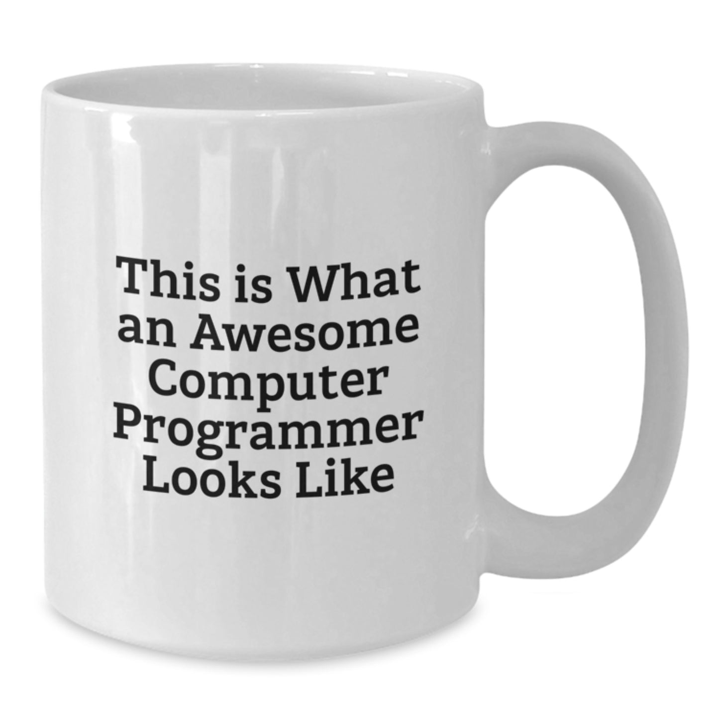 Funny Computer Programmer Gifts from Friends to Awesome Code Writers on Graduation Day - White Coffee Mug - Additional