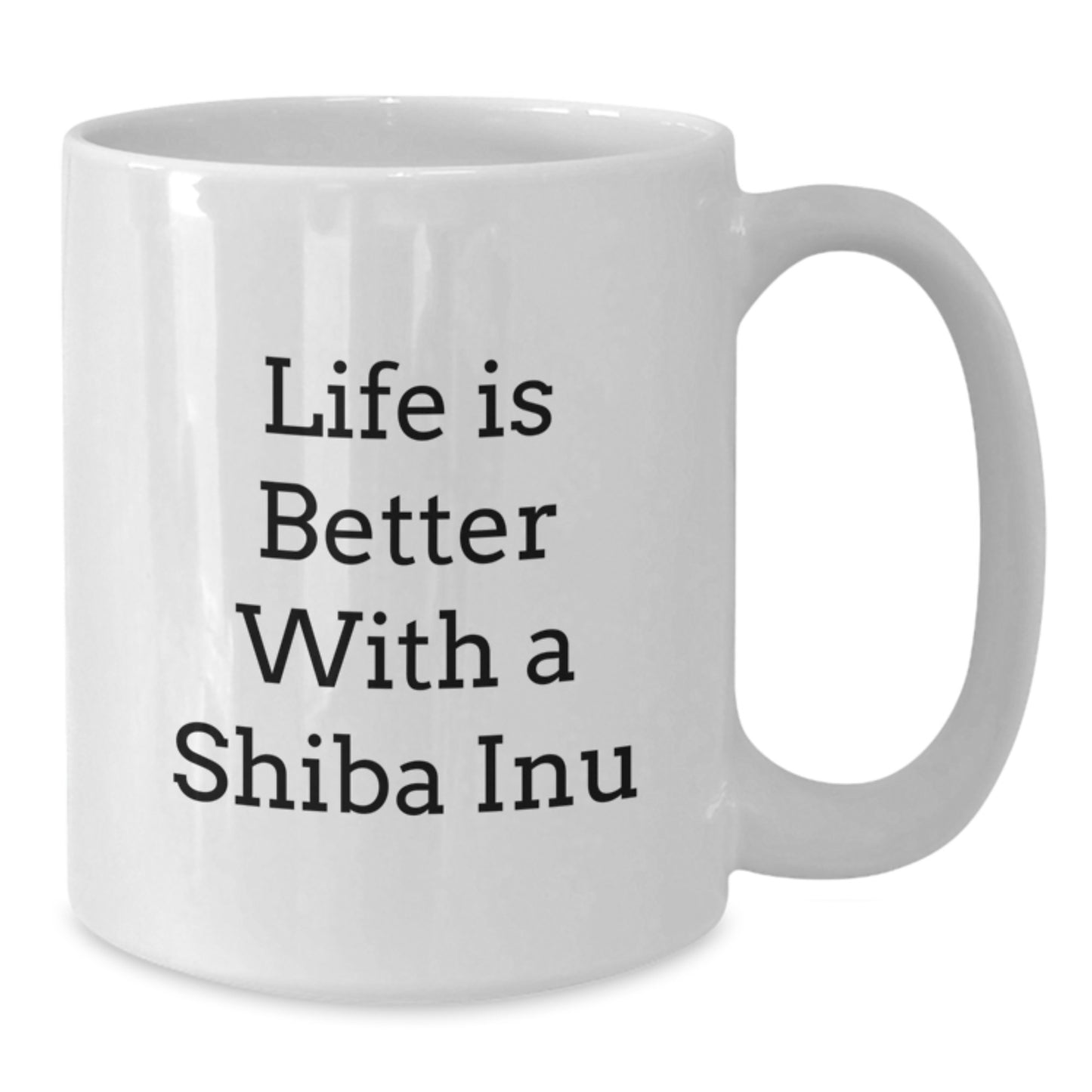 Funny Shiba Inu Dog Gifts from Men to Friends, Life Is Better With A Shiba Inu White Coffee Mug for Graduation Unique Gifts - Additional