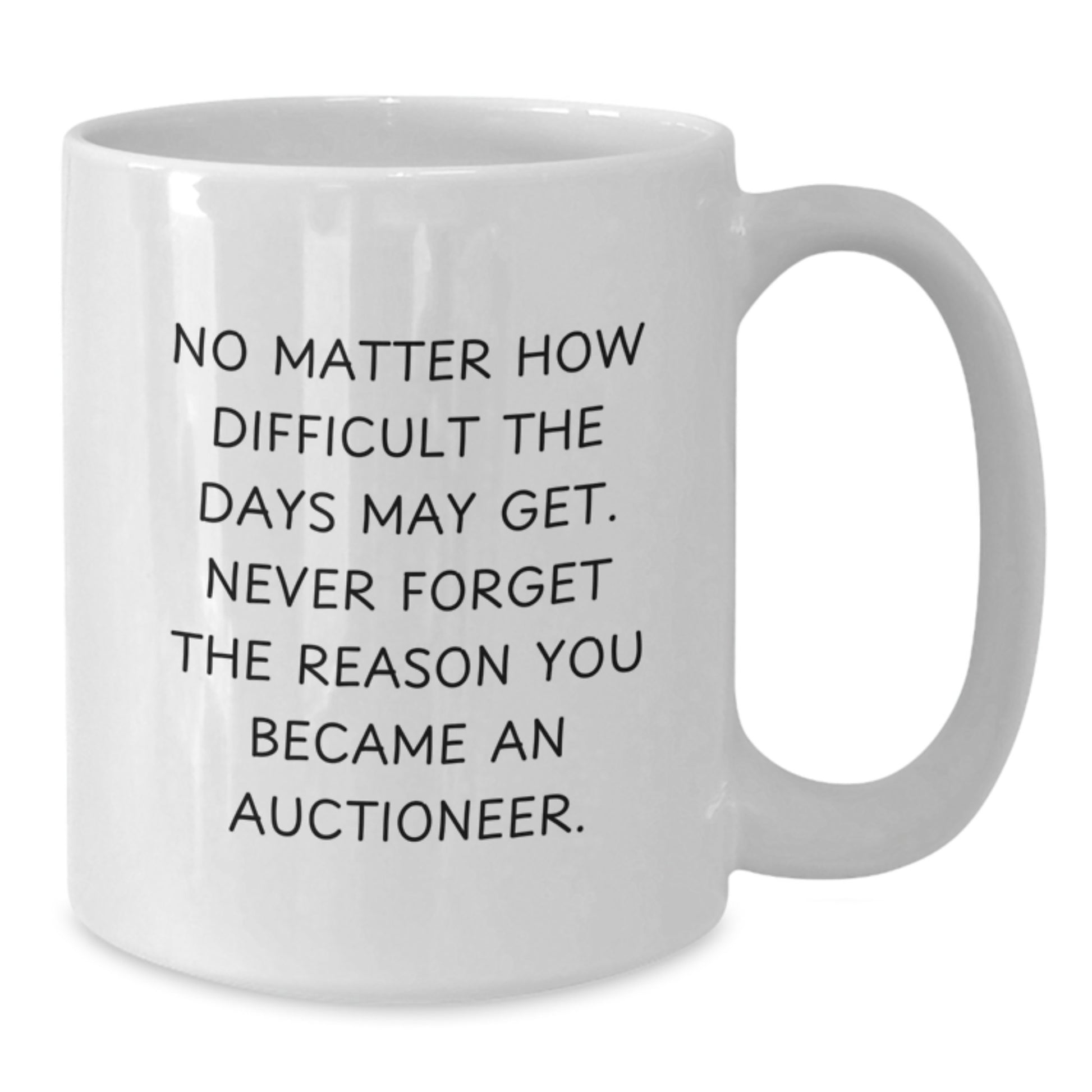 Auctioneer Quotes Funny White Coffee Mug Gifts from Friends for Birthday Unique Auctioneer - Additional