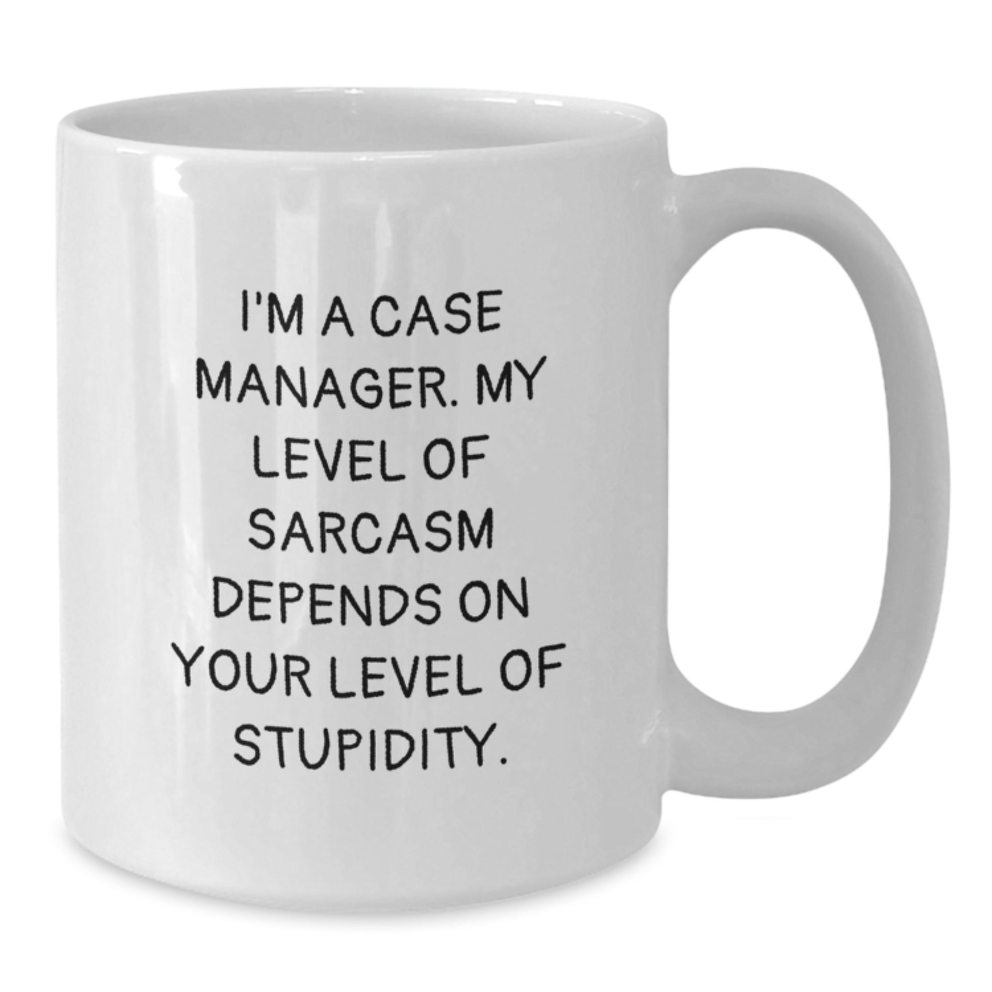 Funny Case Manager Gifts, I'm A Case Manager White Coffee Mug, Birthday Unique Gifts for Case Managers, Gifts from Friends, Family, Coworkers, 'My Level Of Sarcasm Depends On Your Level Of Stupidity' - Additional