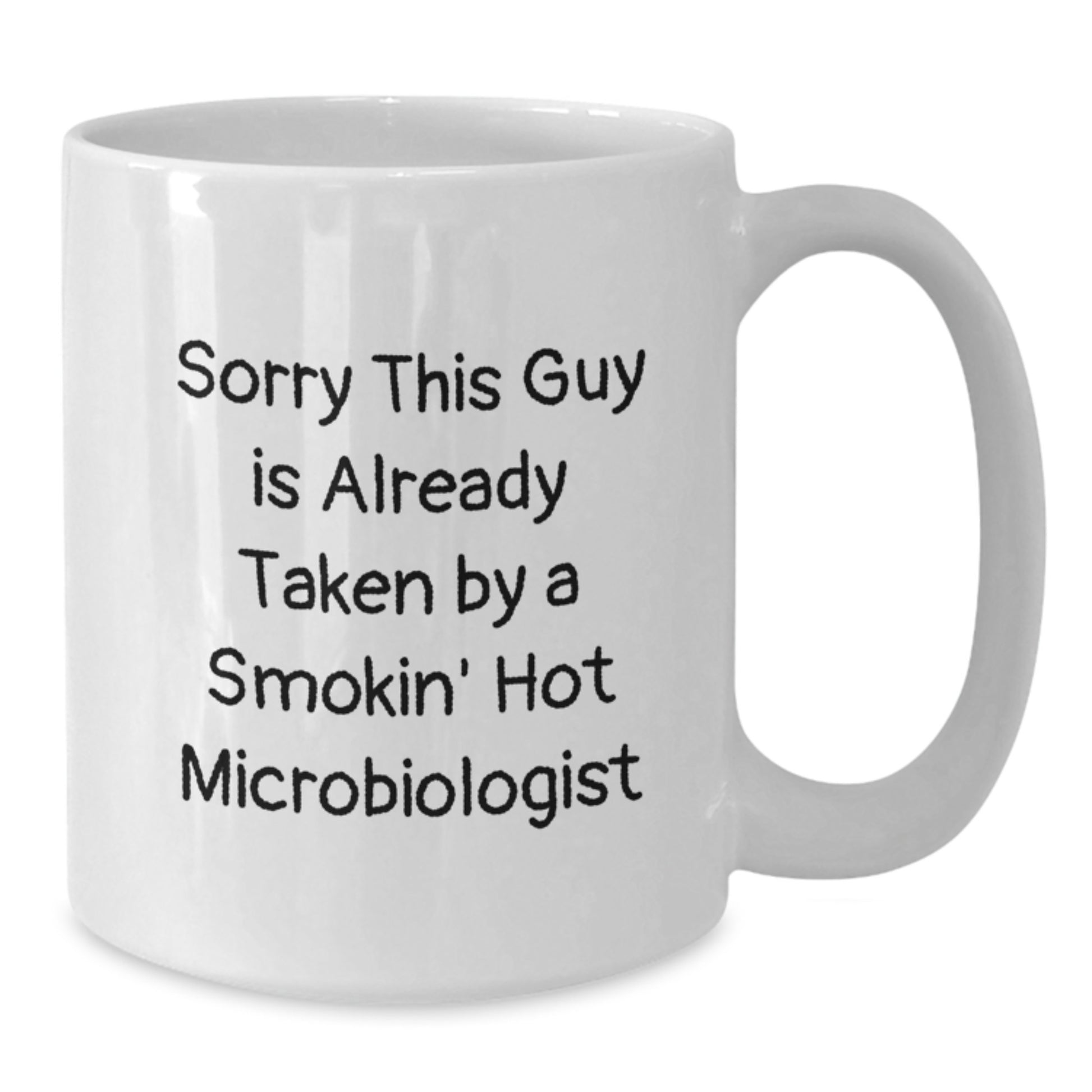 Funny Microbiologist Gifts, White Coffee Mug for Graduation, Sorry This Guy Is Already Taken, Gifts from Friends, Gifts for Microbiologists - Additional