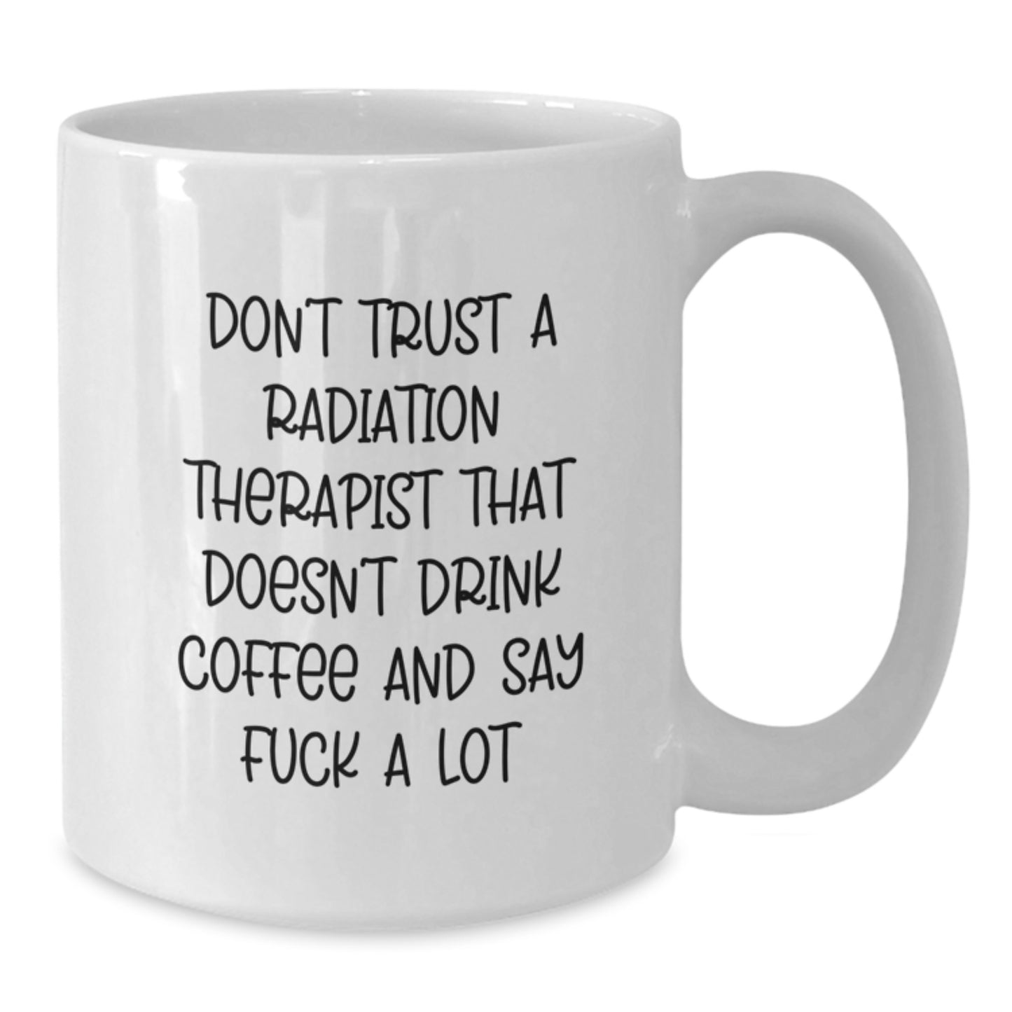 Funny Radiation Therapist Gifts, White Coffee Mug, Birthday Unique Presents for Men, Gifts from Friends, Radiation Therapist White Coffee Mug - Additional
