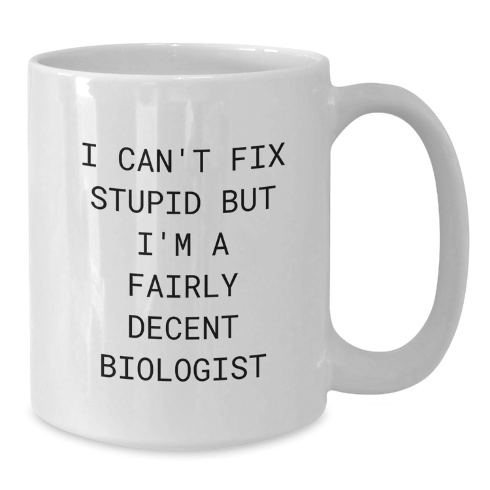 Funny Biologist Quote Gifts for Birthday - White Coffee Mug from Friends, Perfect for Coworkers or Family - Additional