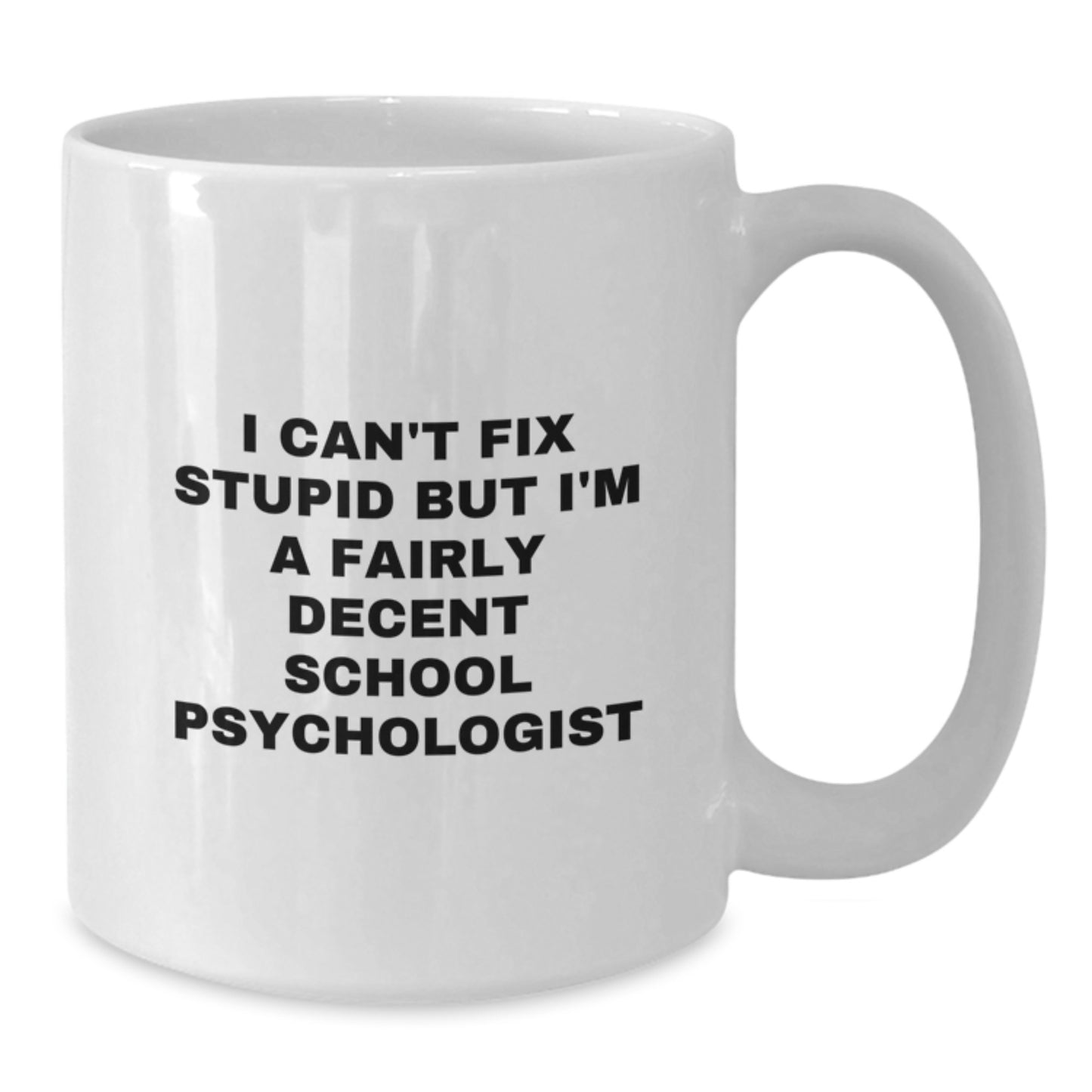 Funny Gifts from Friends and Family, School Psychologist Mugs, White Coffee Mug for Birthday, Inspirational Quote for Him/Her - Additional