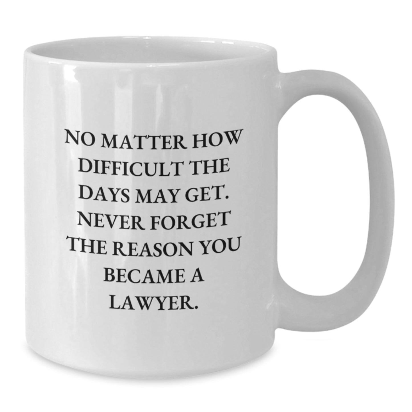 Inspiring Lawyer Quotes Funny White Coffee Mug Gifts from Friends for Lawyer Birthday Unique Gifts, Lawyer Mug, Gifts for Lawyers, White Coffee Mug with Inspirational Quote, Lawyer Appreciation Gift - Additional