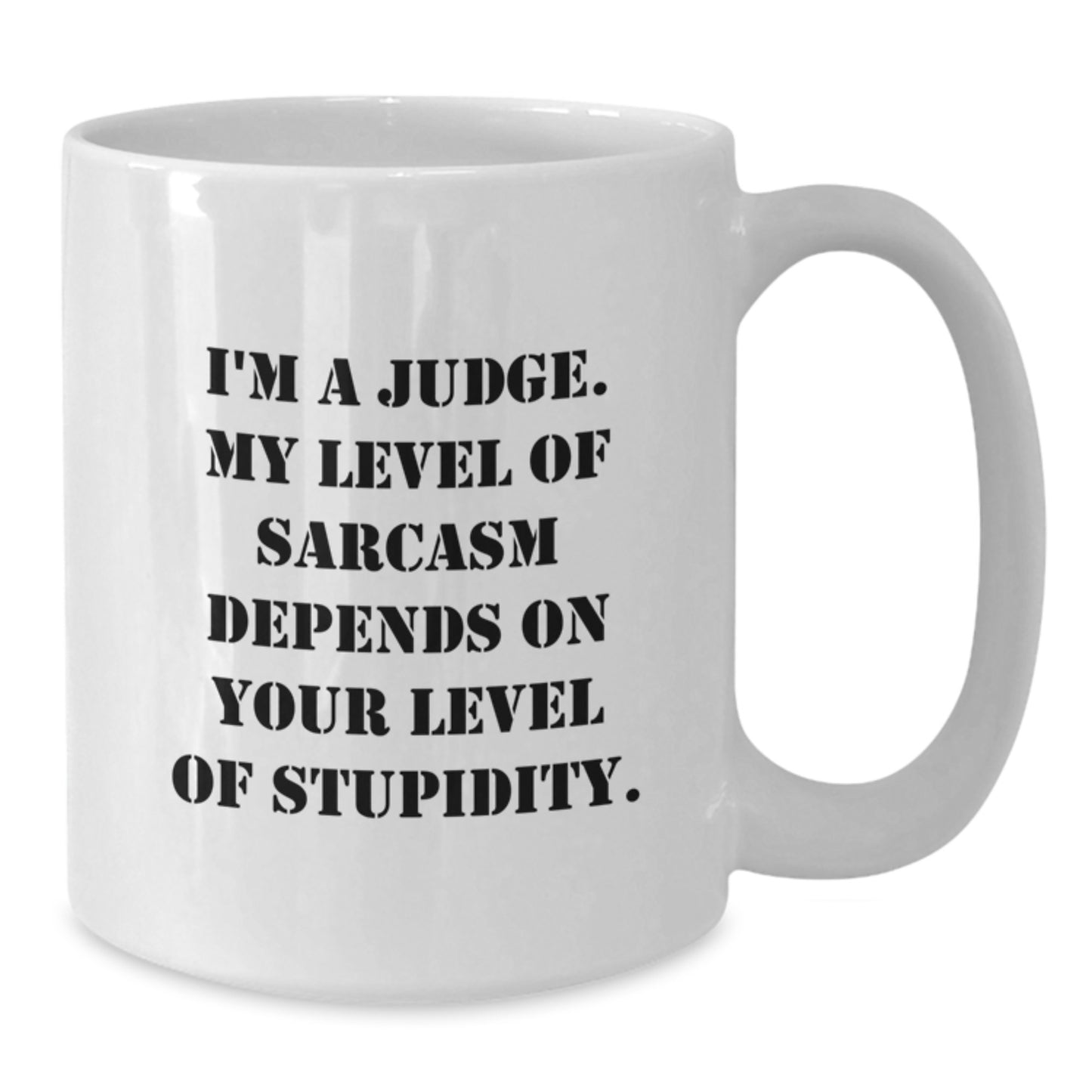 Funny Judge White Coffee Mug Gifts from Friends for Judge's Birthday, I'm A Judge, White Coffee Mug, Judge Gifts, Birthday Unique Gifts, Gifts from Friends, Judge White Coffee Mug - Additional