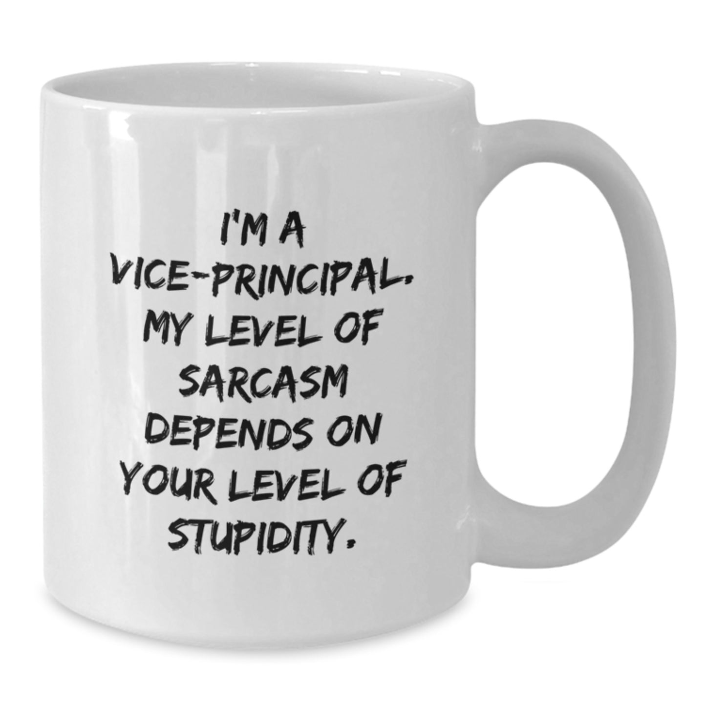 Vice-Principal Humor Gifts from Friends, Funny White Coffee Mug for Birthday, 11oz or 15oz Ceramic, Microwave and Dishwasher Safe - Additional