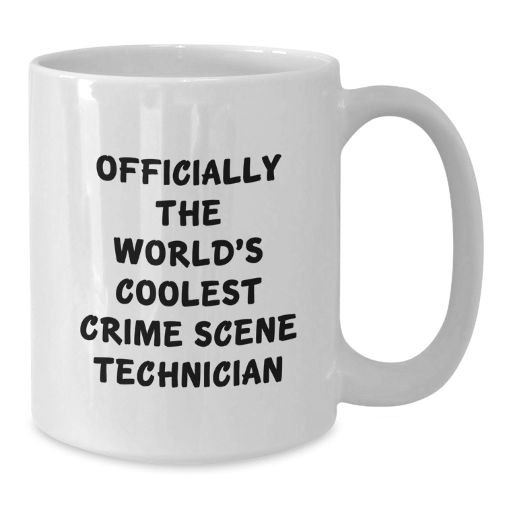 Funny Crime Scene Technician Gifts for Men - Officially The Worlds Coolest White Coffee Mug - Additional