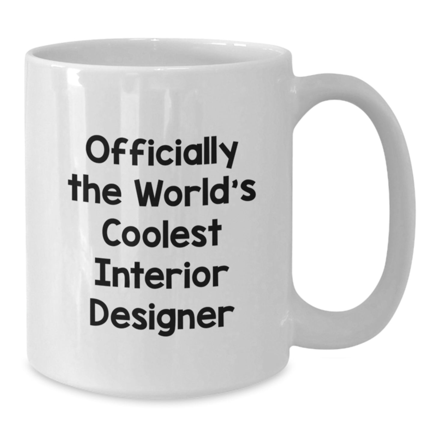 Funny Interior Designer Gifts for Her - World's Coolest White Coffee Mug from Friends to Coworkers, Perfect Birthday Unique Gifts - Additional