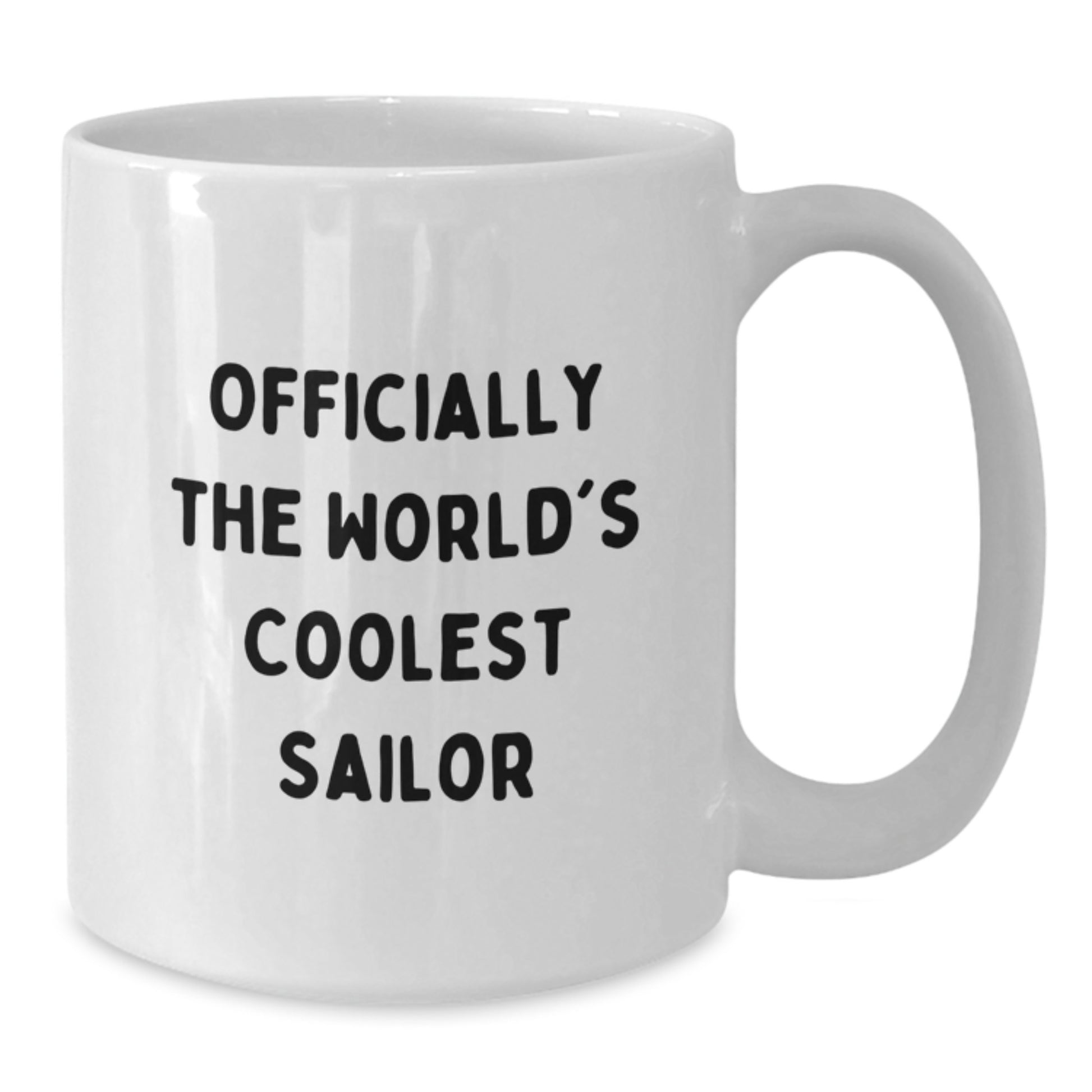 Sailor Gifts from Friends, Officially The World's Coolest Sailor Funny White Coffee Mug, Birthday Unique Gifts for Men and Women - Additional