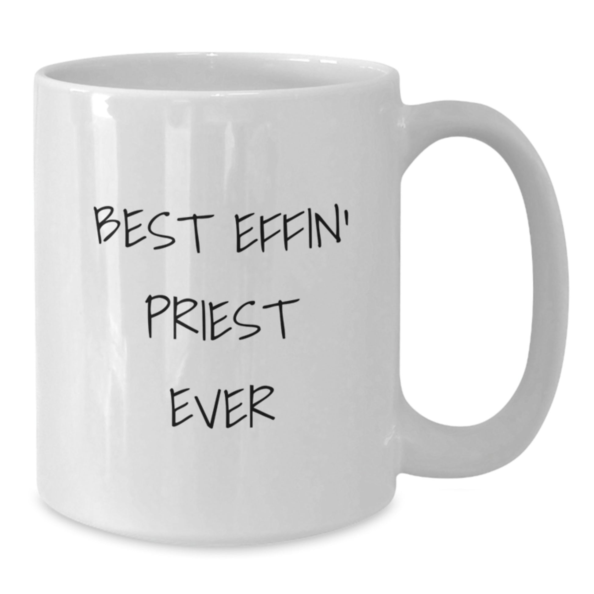 Funny Gifts for Priest, Best Effin' Priest Ever White Coffee Mug, Christmas Unique Gifts from Friends - Additional