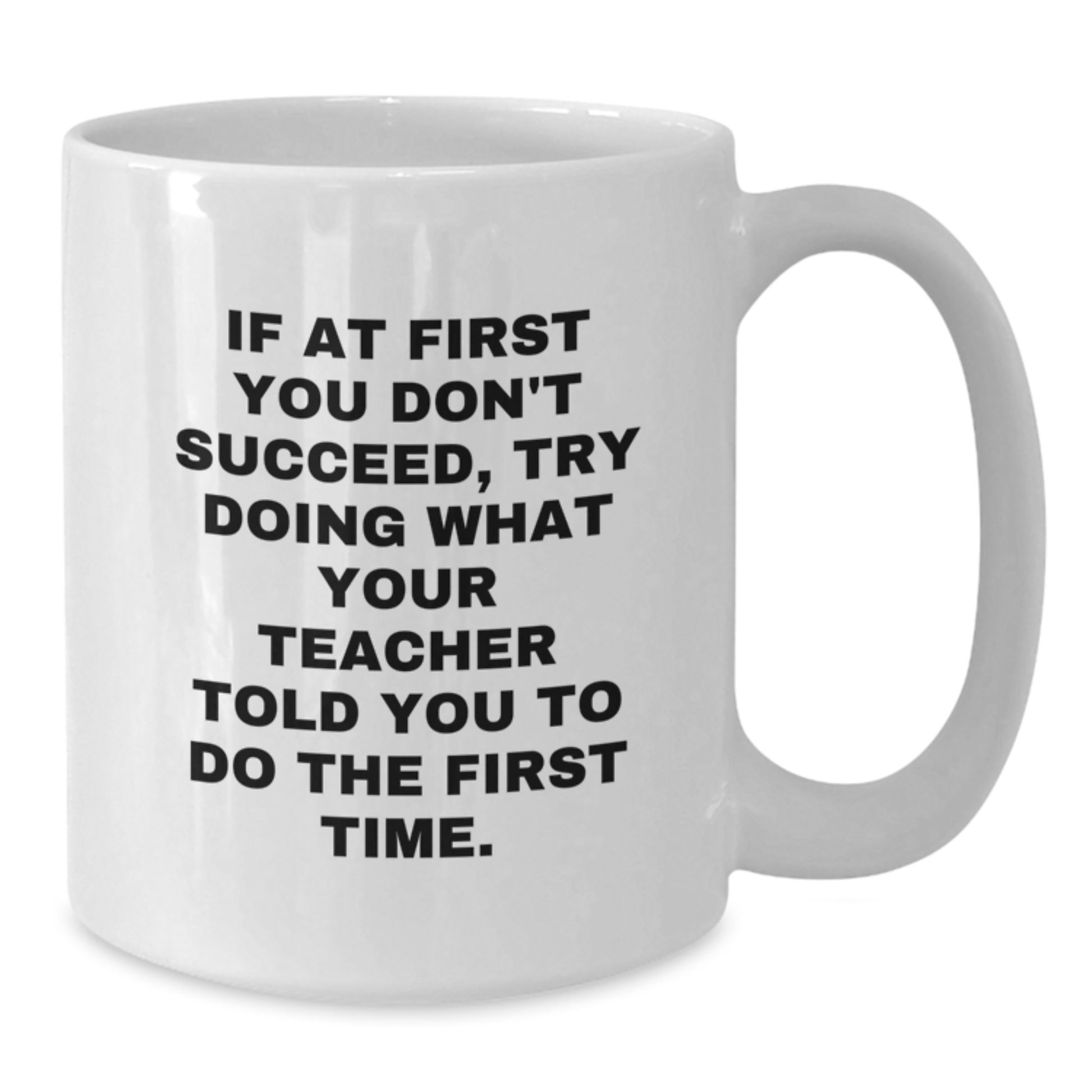 Funny Teacher Gifts from Men to Teacher on Birthday - White Coffee Mug with Inspirational Quote - Additional