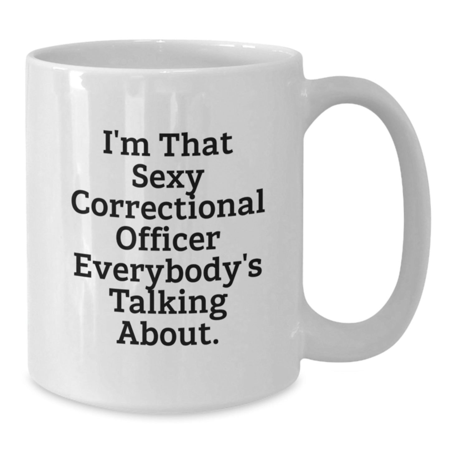 Correctional Officer Fun, Funny White Coffee Mug Gifts from Friends, Coworkers, Family, Gifts for Correctional Officer, Birthday Unique Gift Idea - Additional