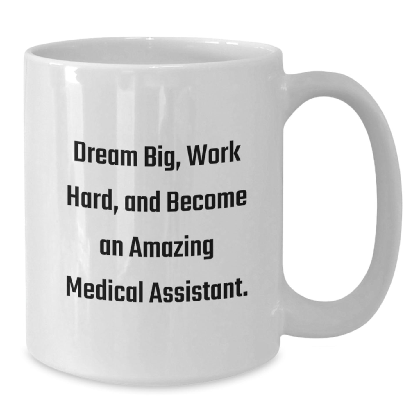 Medical Assistant Gifts from Friends, Inspirational Quote Coffee Mug for Him/Her, White 11oz/15oz Ceramic Mug, Perfect Birthday Unique Gift for Medical Assistant, Graduation or Appreciation - Additional