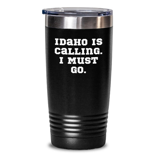 Idaho Calling Gifts for Men - Funny Idaho Tumbler for Birthday, 20oz or 30oz Capacity, Vacuum Insulated with Lid - Main