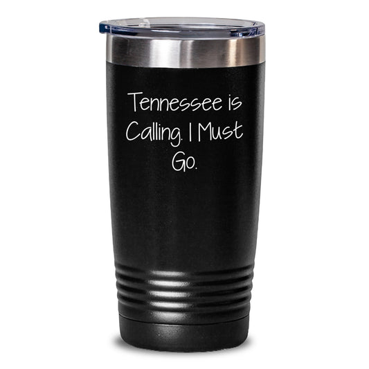 Tennessee Calling Funny Quote Gifts for Friends and Family, Unique Birthday Tumbler - Main