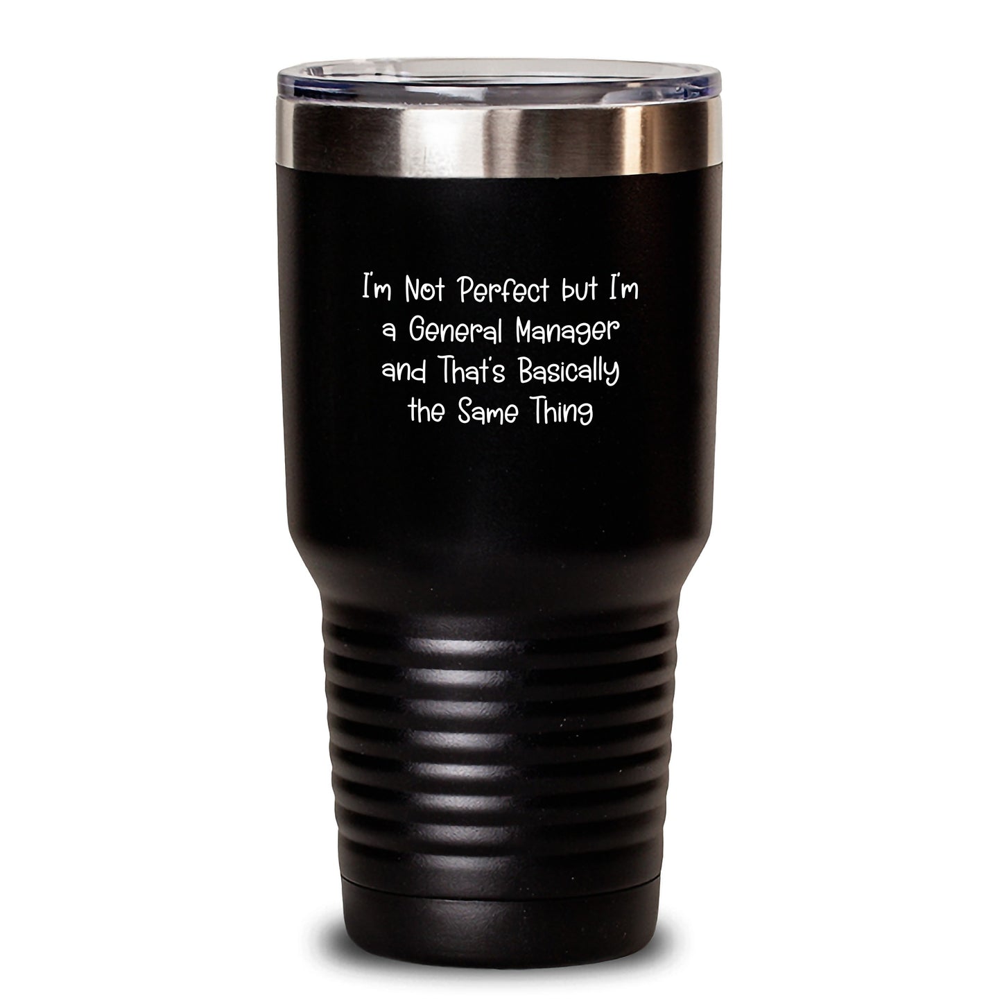 Funny General Manager Tumbler Gifts for Him or Her - 'I'm Not Perfect But I'm A General Manager' Quote, 20oz or 30oz Vacuum-Insulated Stainless Steel Tumbler for Graduation - Main