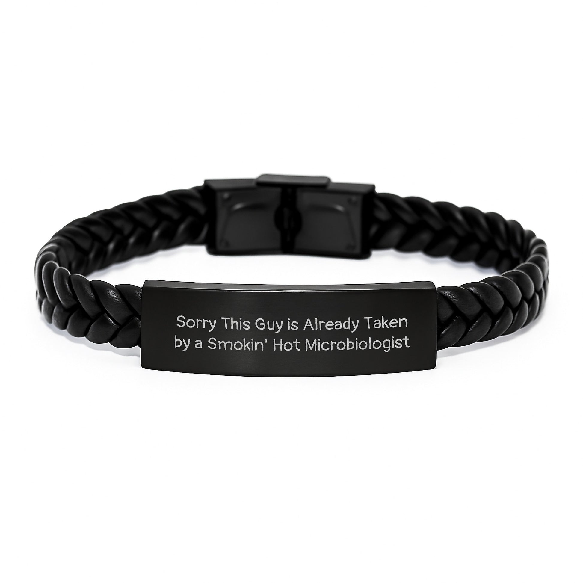 Gifts from Men to Microbiologists, Sorry This Guy Is Already Taken By A Smokin' Hot Microbiologist Funny Quote Interlaced Leather Bracelet for Graduation - Image 1